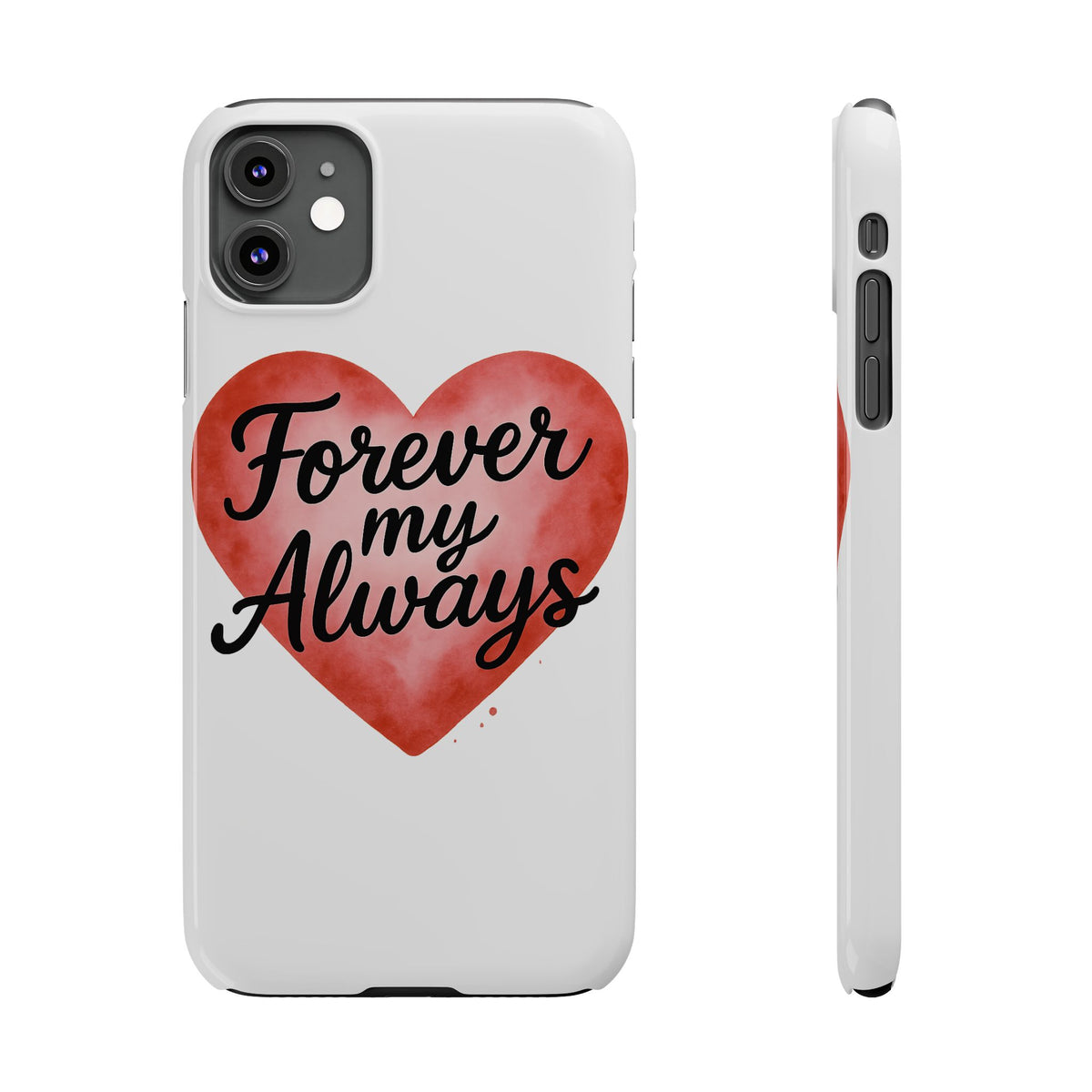 Forever My Always Watercolor Heart Phone Case | Romantic Anniversary Gift for Her | Love Quote Phone Cover | Girlfriend Wife Gift