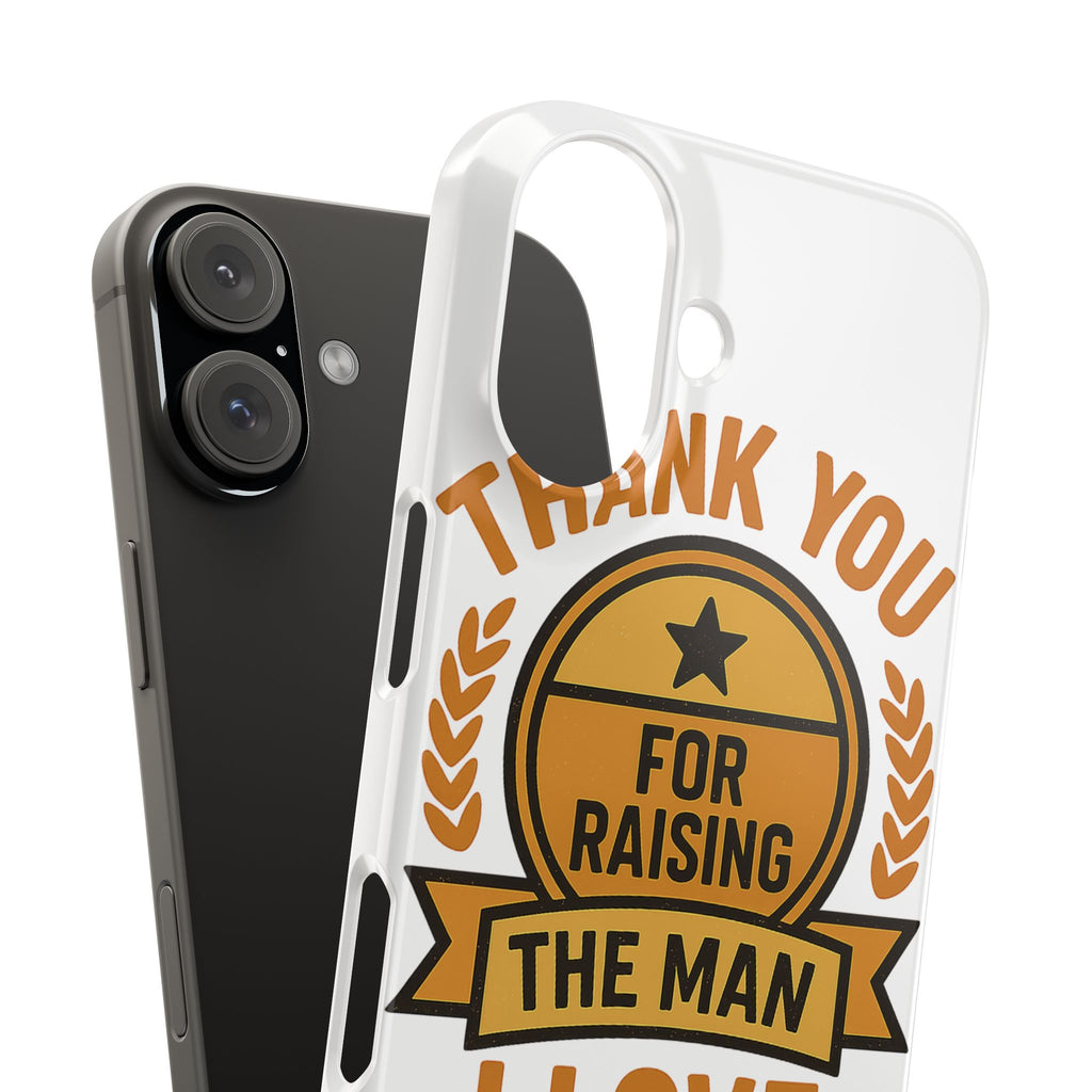 Thank You For Raising The Man I Love Phone Case Gift for Mother in Law from Daughter in Law MIL Birthday Mothers Day Present