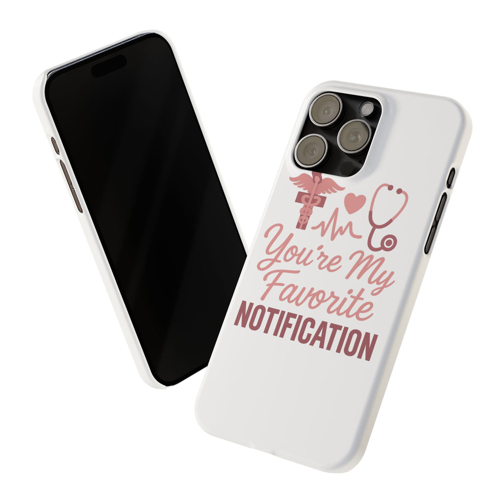 You're My Favorite Notification Phone Case Medical Nurse Doctor Gift Heartbeat Stethoscope Cute Romantic Healthcare Worker Pink