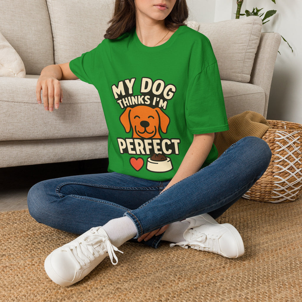 My Dog Thinks I'm Perfect Shirt, Funny Dog Mom Shirt, Dog Lover Gift, Pet Owner Tshirt, Dog Dad Gift, Animal Lover Tee