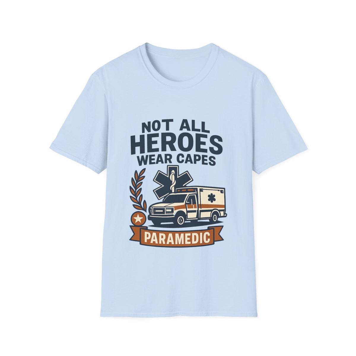 Not All Heroes Wear Capes Paramedic Shirt, EMS Appreciation Gift, Star of Life EMT Tshirt, Ambulance Driver Hero Shirt