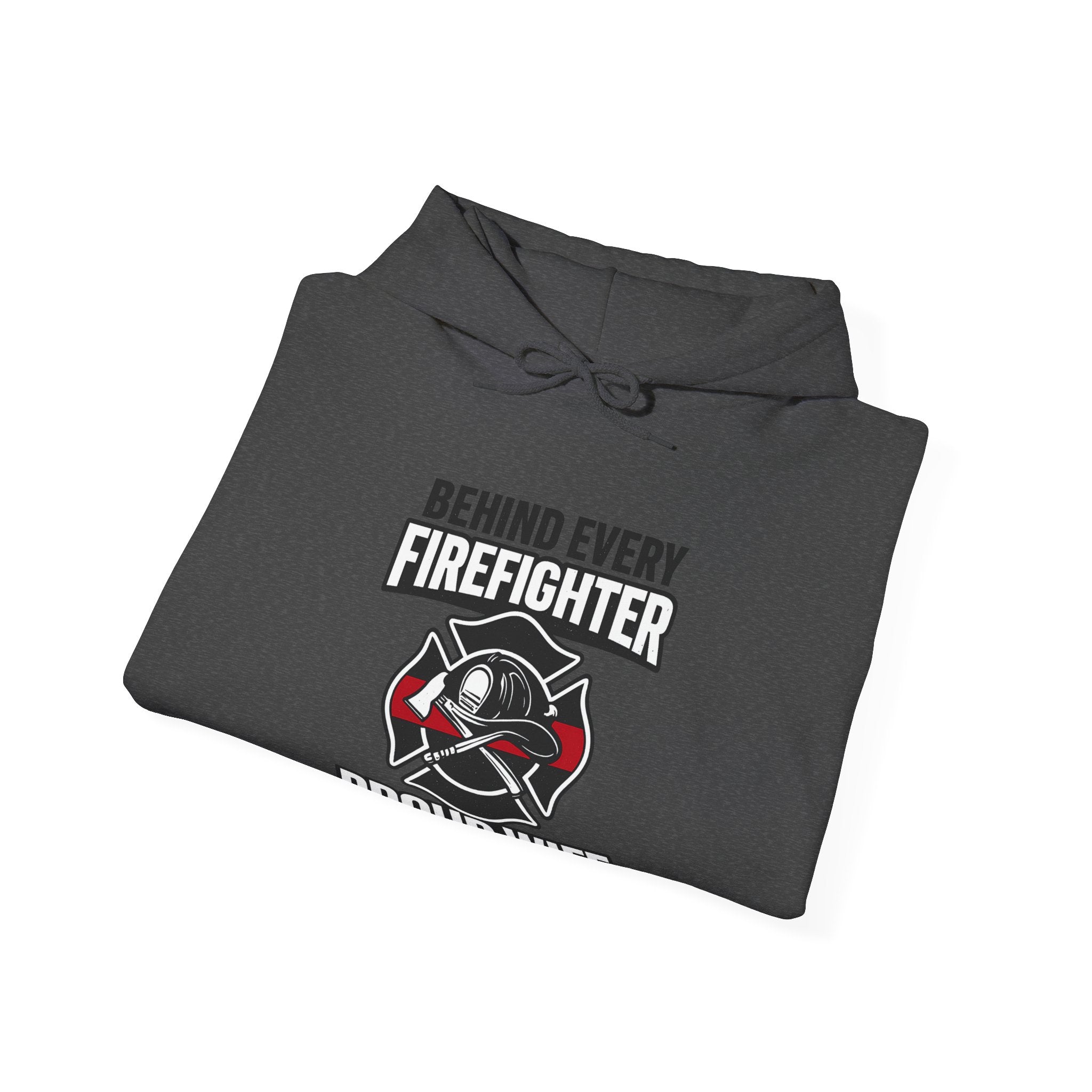 Firefighter Wife Hoodie Behind Every Firefighter Proud Wife Gift Anniversary Thin Red Line Sweatshirt Maltese Cross Support
