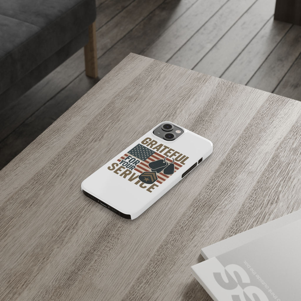 Grateful for Your Service Phone Case Military Patriotic Gift Army Navy Air Force Marine Support Veteran Active Duty USA Flag