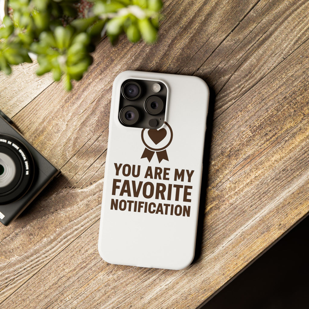 You Are My Favorite Notification Phone Case, Romantic Anniversary Gift for Boyfriend Girlfriend, Cute Couple Phone Case Love Gift