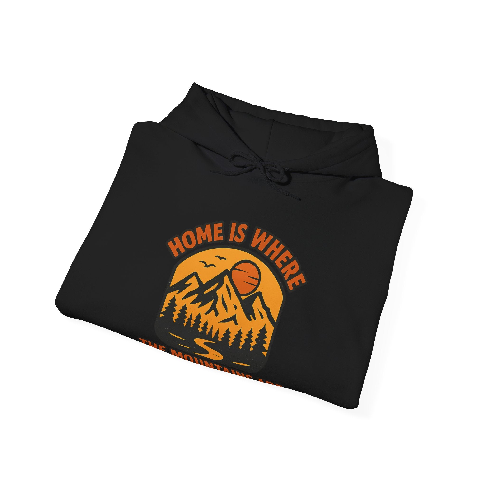 Home Is Where The Mountains Are Hoodie, Mountain Lover Gift, Hiking Hoodie, Outdoor Adventure Sweatshirt, Nature Lover Apparel