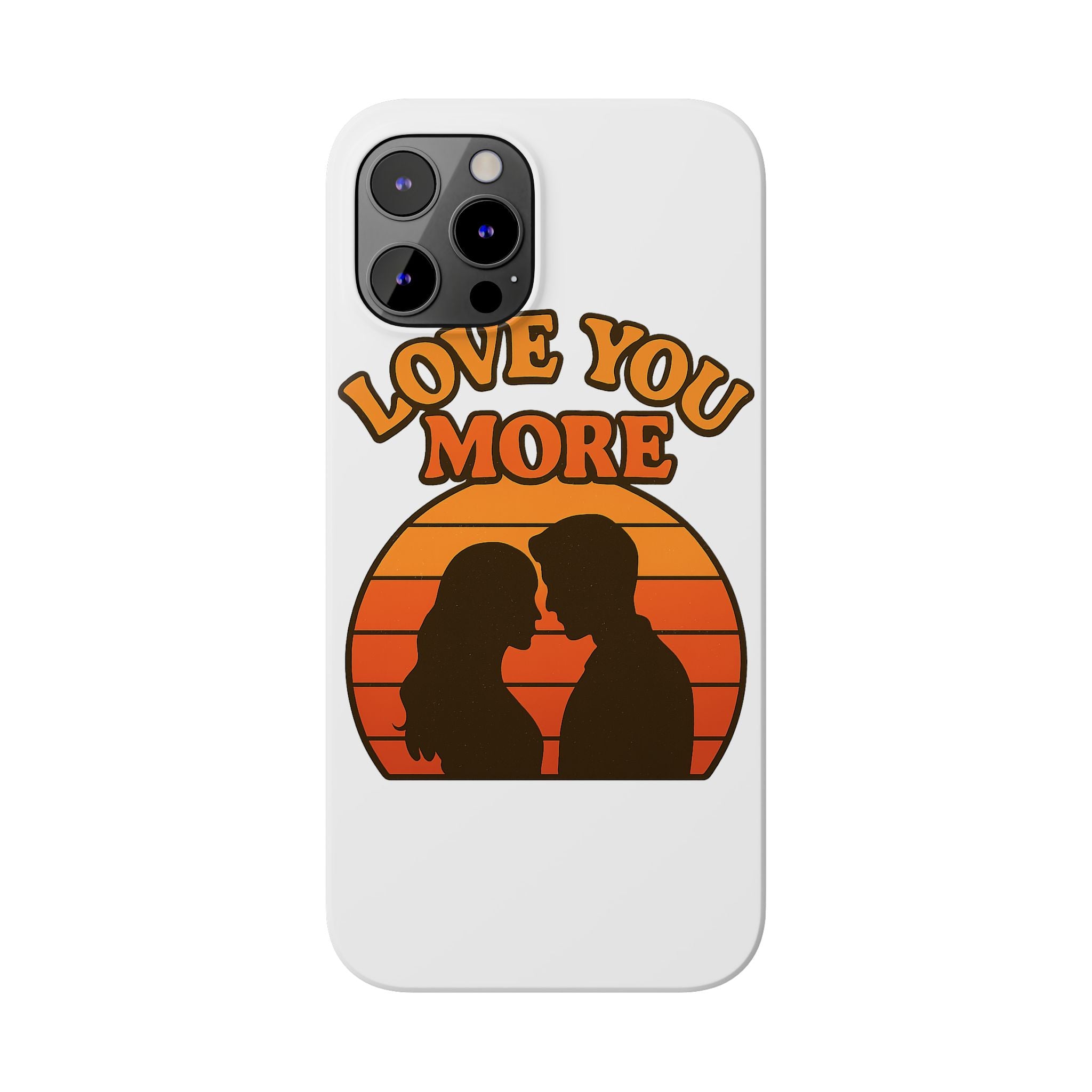 Love You More Phone Case Retro Sunset 70s Vintage Romantic Groovy Aesthetic Cute Couple Gift for Girlfriend Wife Anniversary