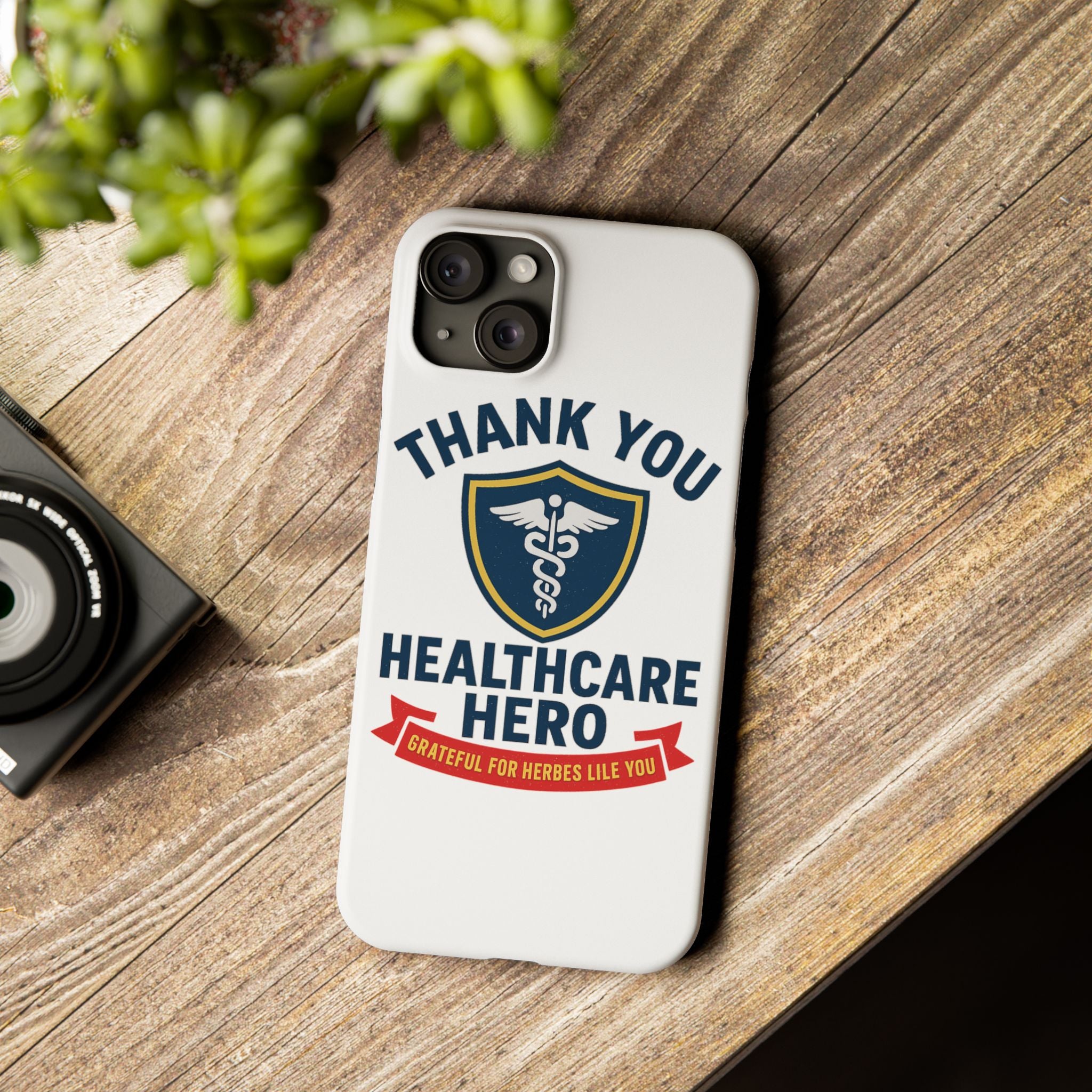 Thank You Healthcare Hero Phone Case, Nurse Appreciation Gift, Medical Worker Gift, Grateful for Heroes Like You, Nurses Week Gift