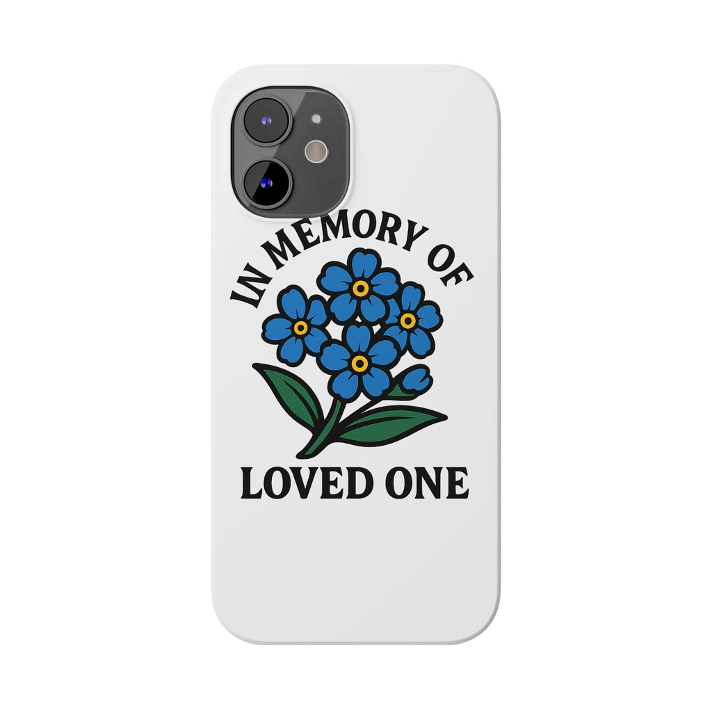 Forget Me Not Phone Case Memorial Gift Floral Remembrance Case Sympathy Gift In Memory Of Loved One Loss of Mom Dad Friend