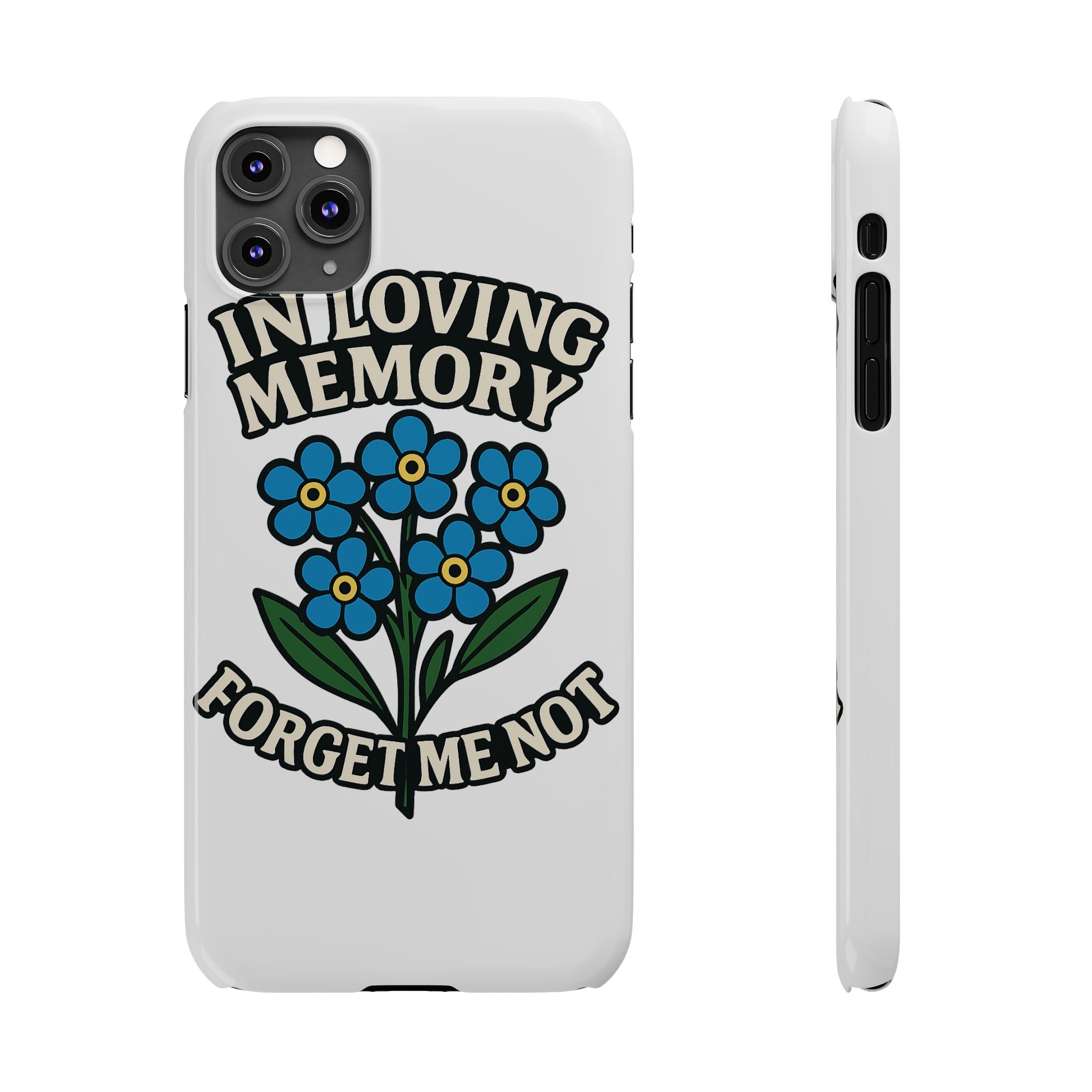 In Loving Memory Phone Case Forget Me Not Flowers Memorial Gift Remembrance Sympathy Tribute Case Bereavement Gift Loss of Mom