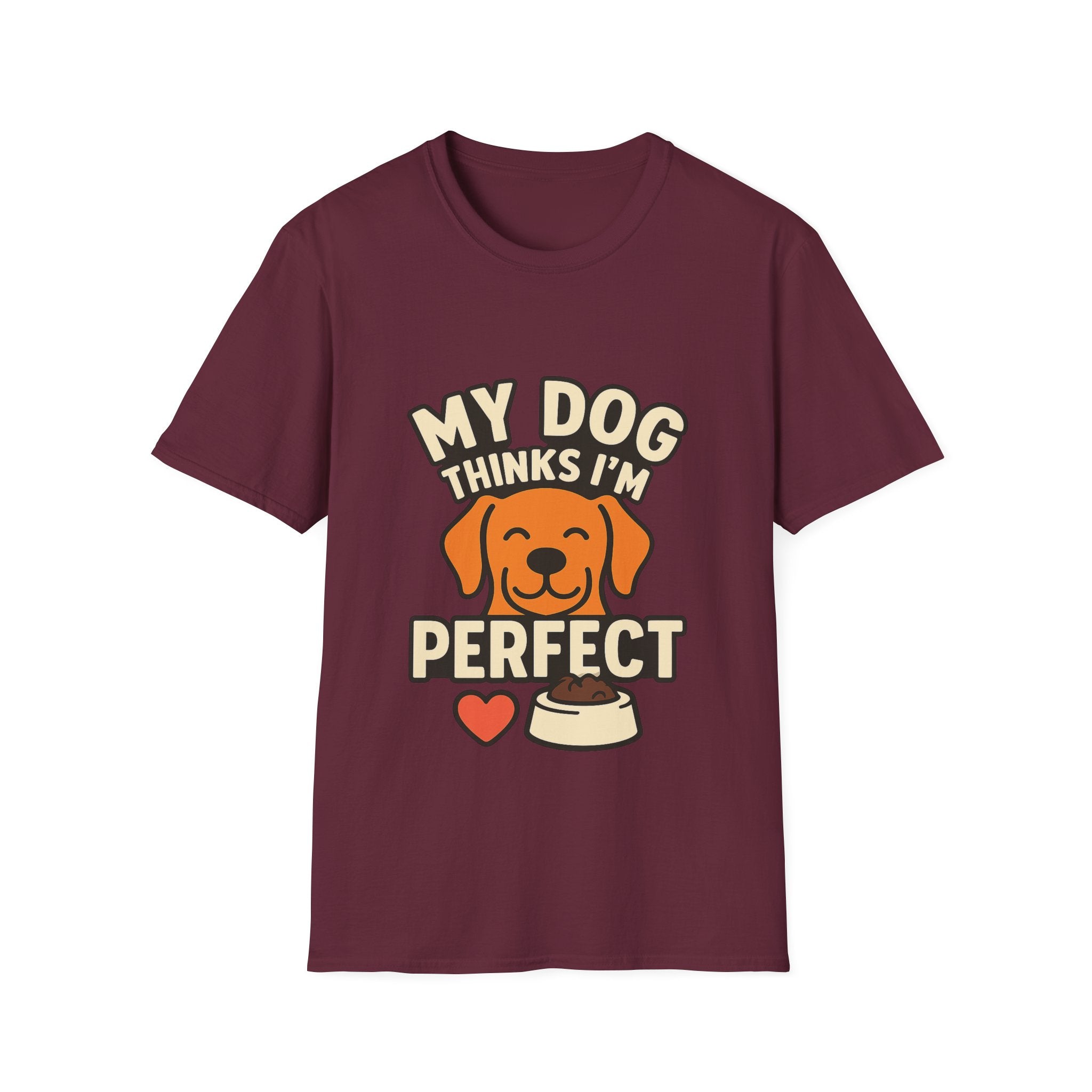 My Dog Thinks I'm Perfect Shirt, Funny Dog Mom Shirt, Dog Lover Gift, Pet Owner Tshirt, Dog Dad Gift, Animal Lover Tee
