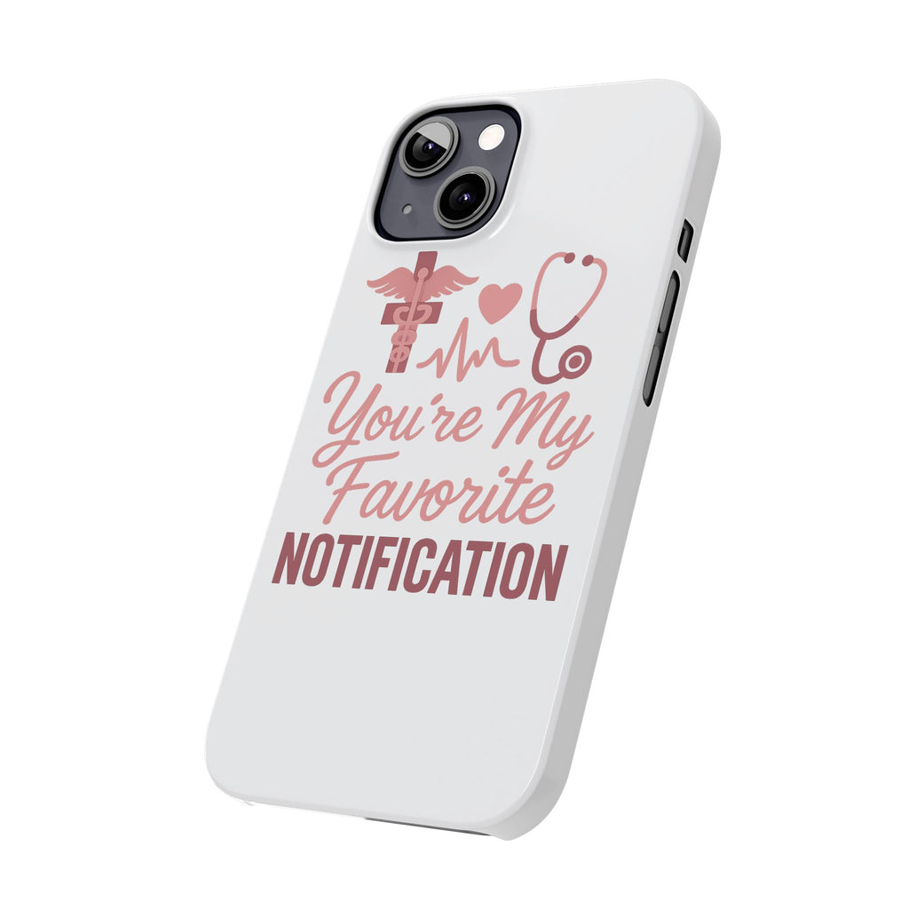 You're My Favorite Notification Phone Case Medical Nurse Doctor Gift Heartbeat Stethoscope Cute Romantic Healthcare Worker Pink