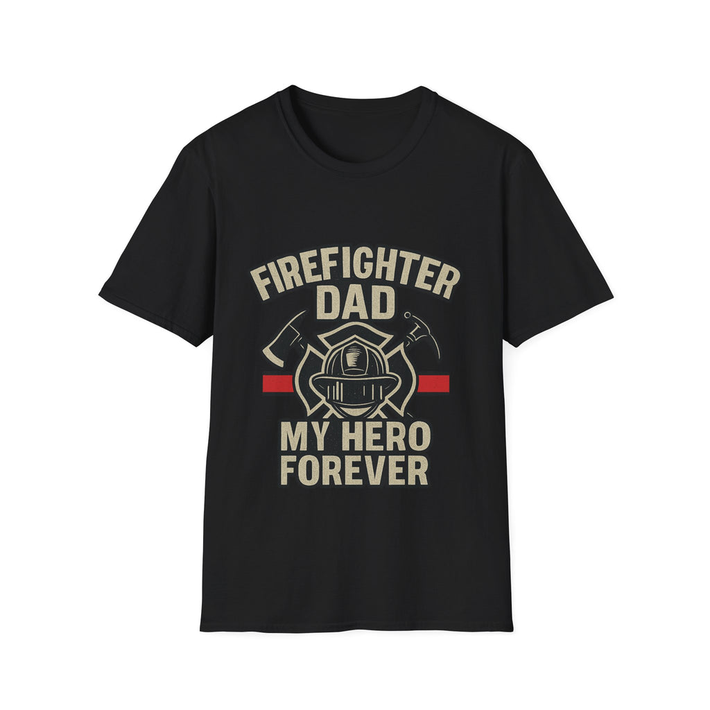 Firefighter Dad My Hero Forever Shirt