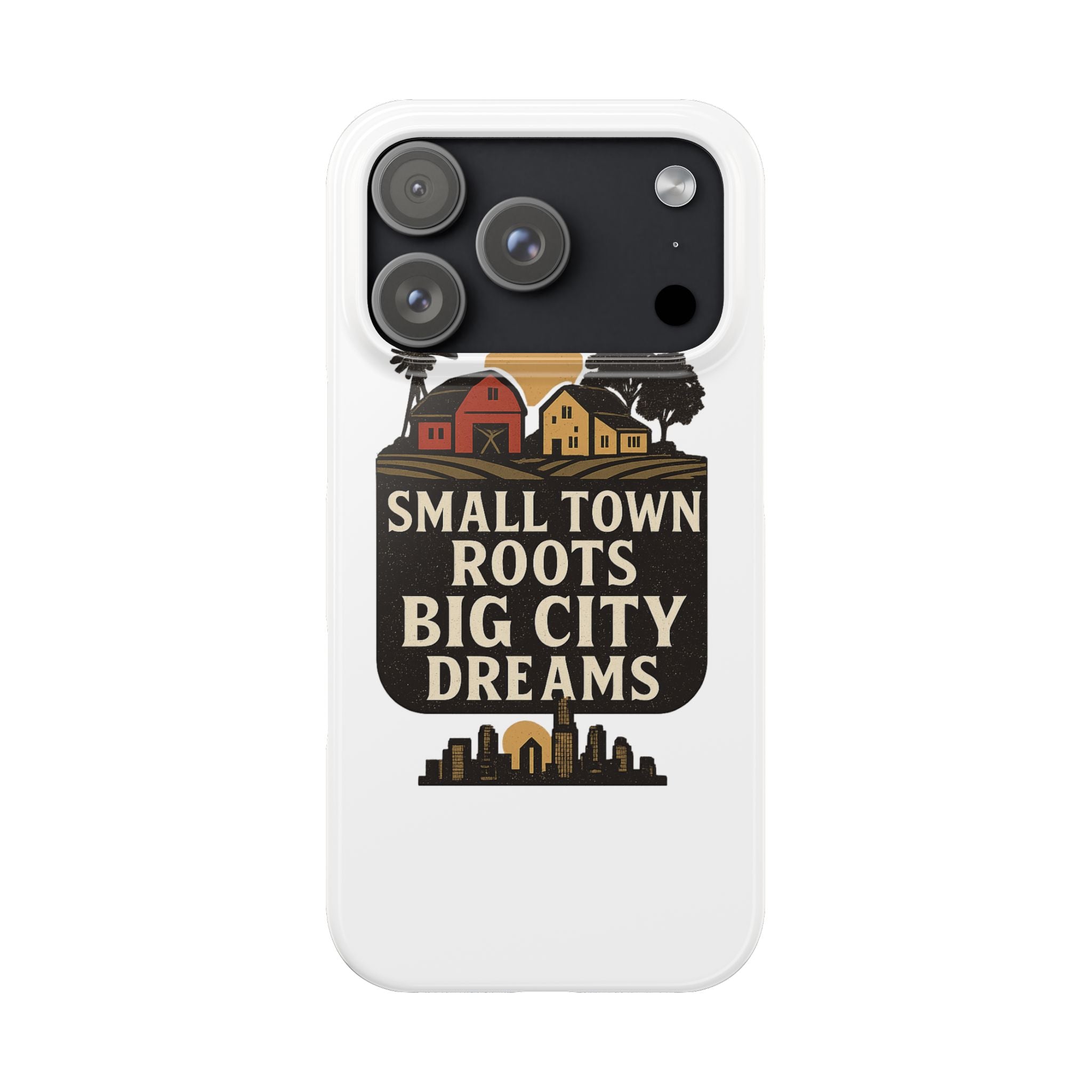 Small Town Roots Big City Dreams Phone Case Hometown Pride Nostalgia Gift Country Life Vintage Aesthetic Rural Americana Case