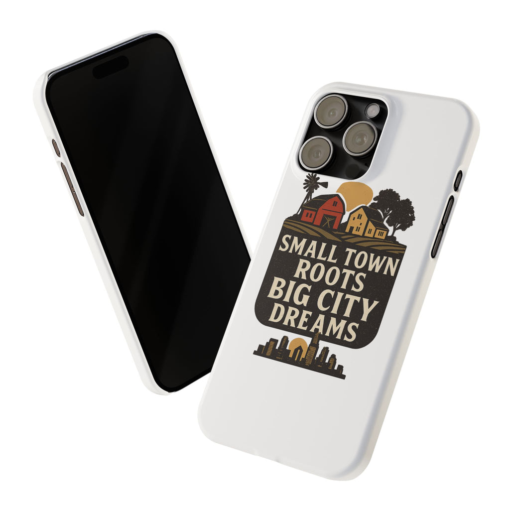 Small Town Roots Big City Dreams Phone Case Hometown Pride Nostalgia Gift Country Life Vintage Aesthetic Rural Americana Case