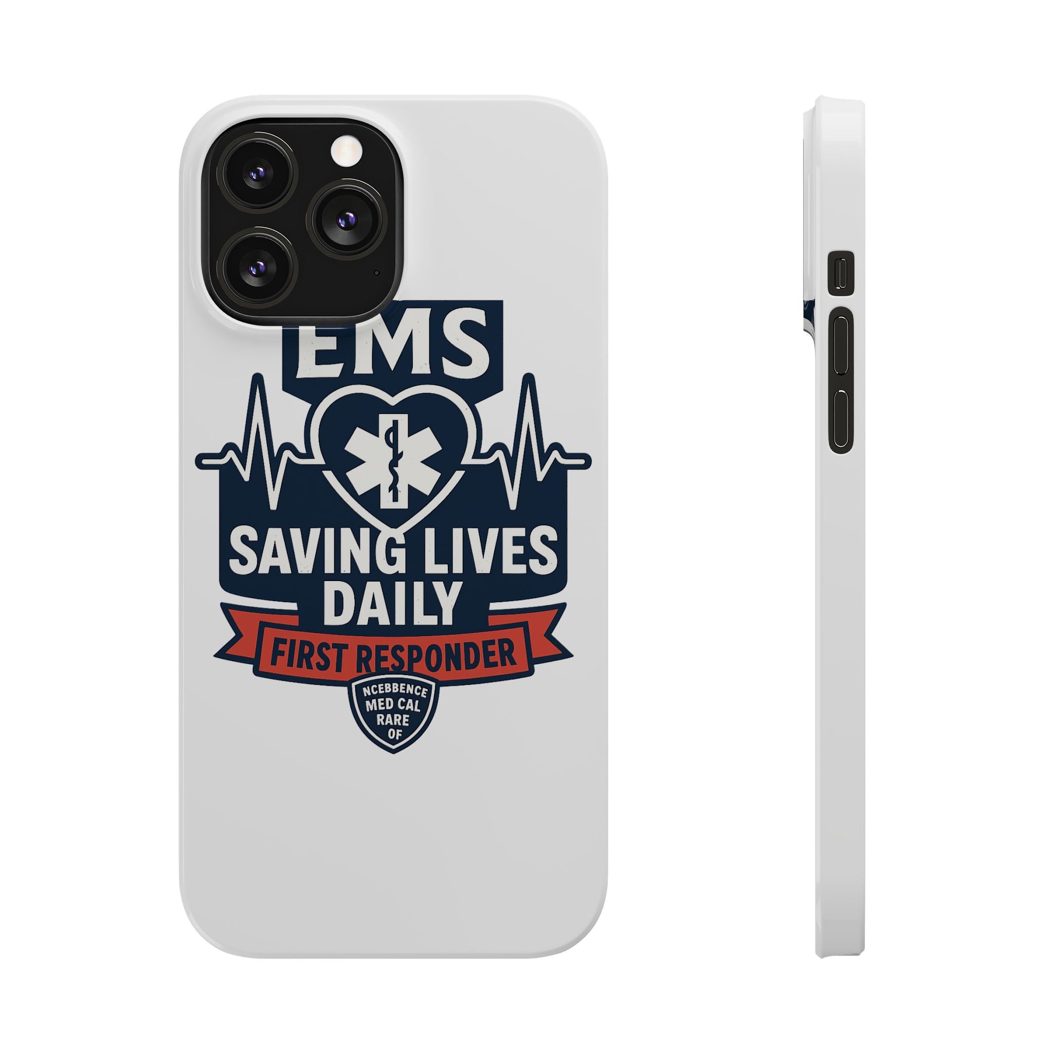 EMS Phone Case Paramedic Gift EMT Star of Life Heartbeat Saving Lives Daily First Responder Appreciation Medical Hero