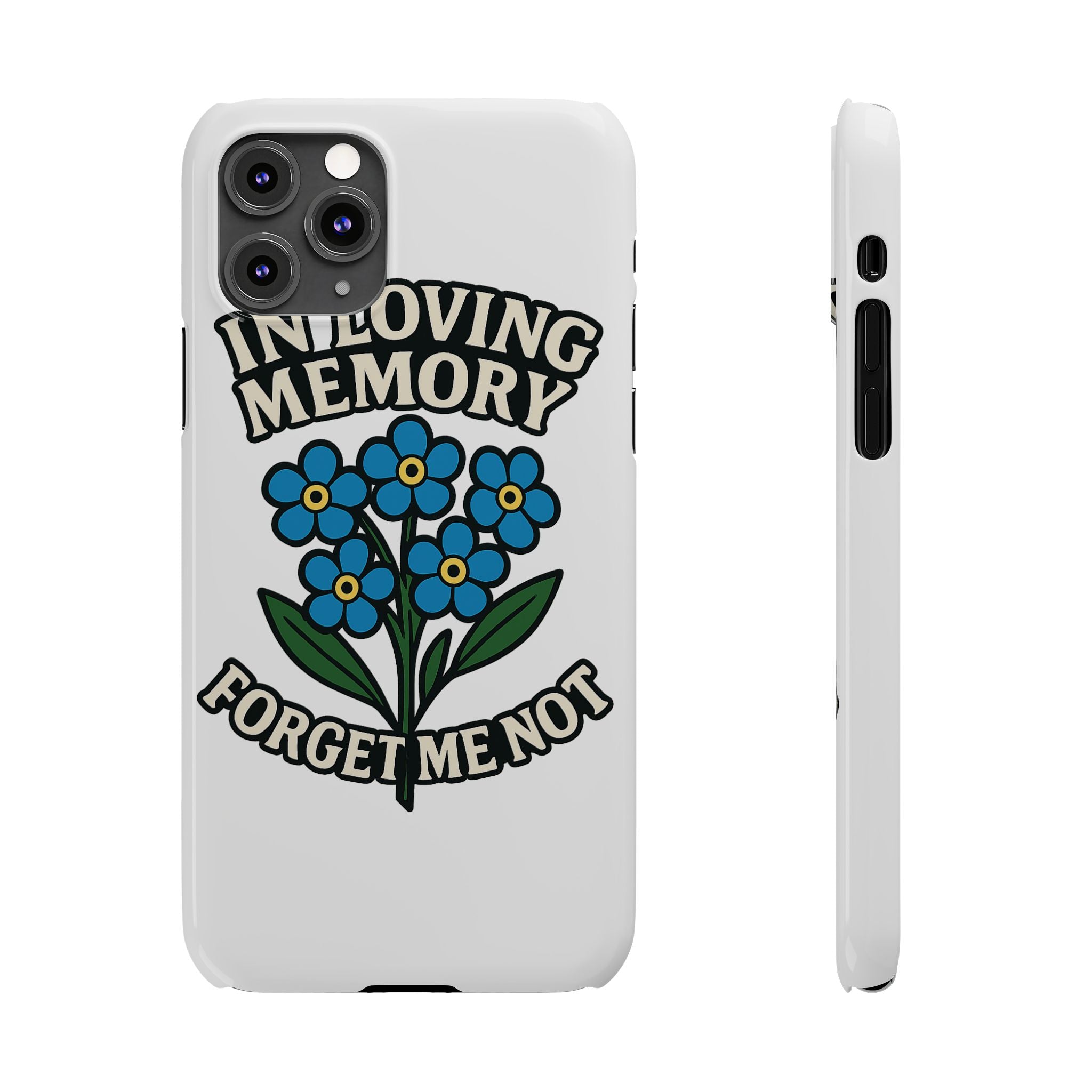 In Loving Memory Phone Case Forget Me Not Flowers Memorial Gift Remembrance Sympathy Tribute Case Bereavement Gift Loss of Mom