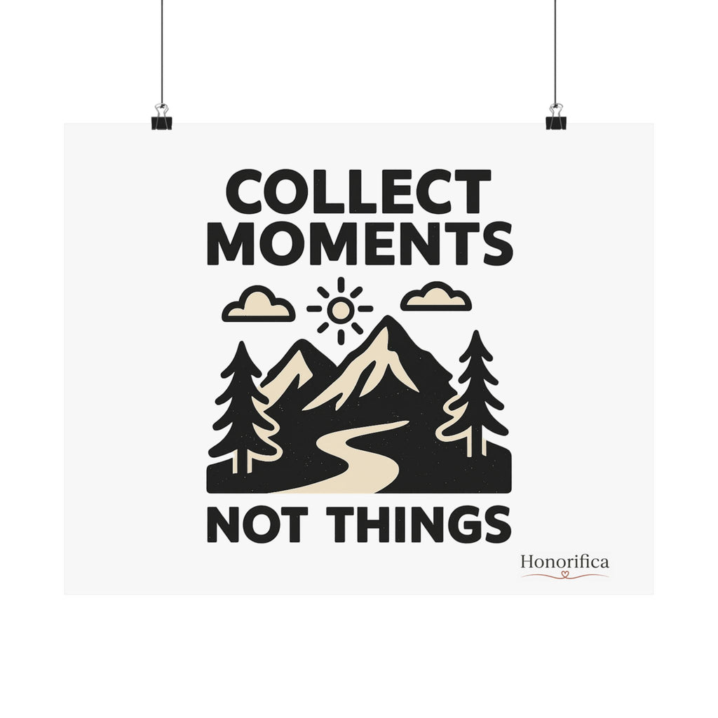 Collect Moments Not Things Mountain Poster, Travel Quote Wall Art, Adventure Gift, Minimalist Nature Print, Wanderlust Home Decor