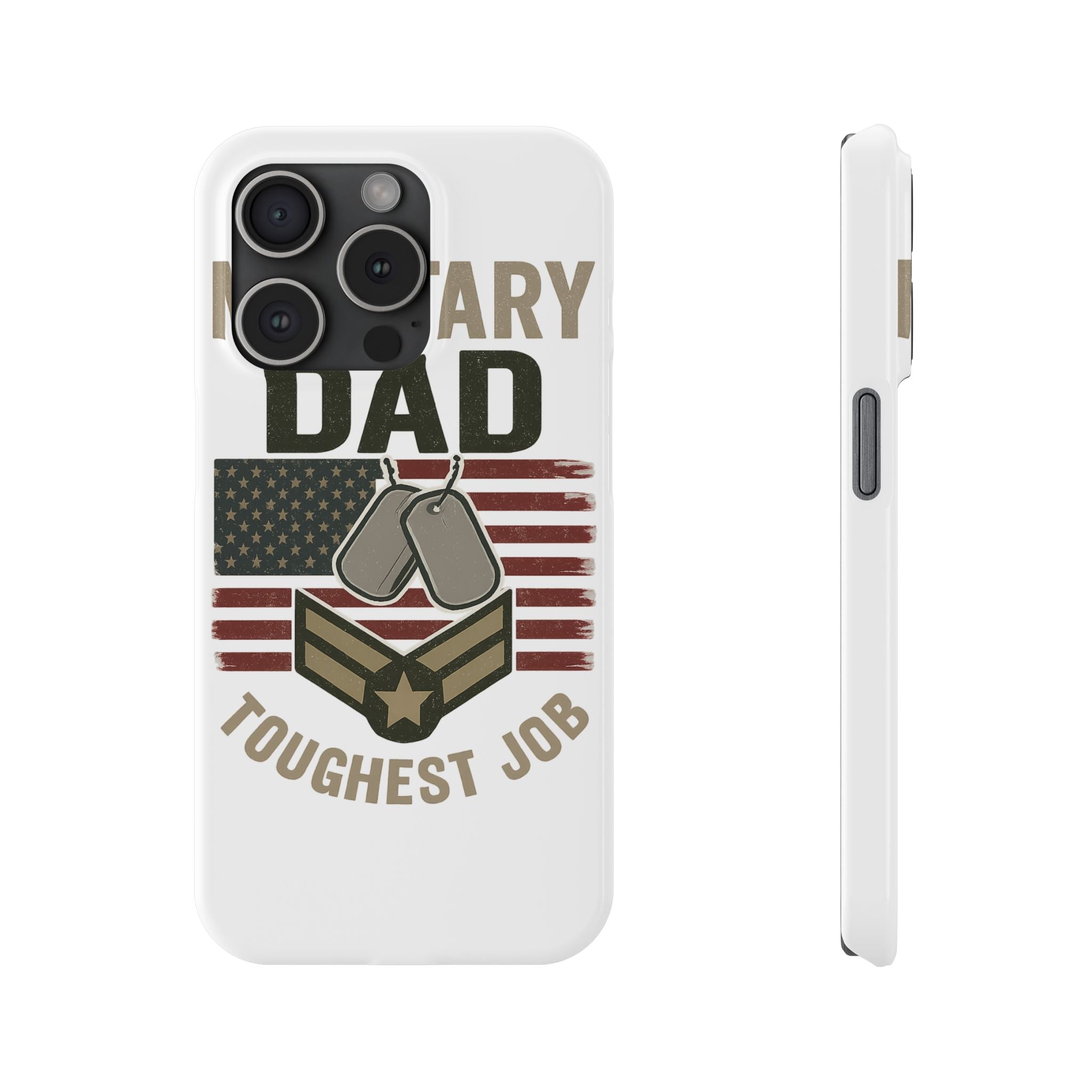 Military Dad Phone Case, Toughest Job Gift for Father of Soldier, Army Navy Marine Air Force Gift, Patriotic Phone Armor