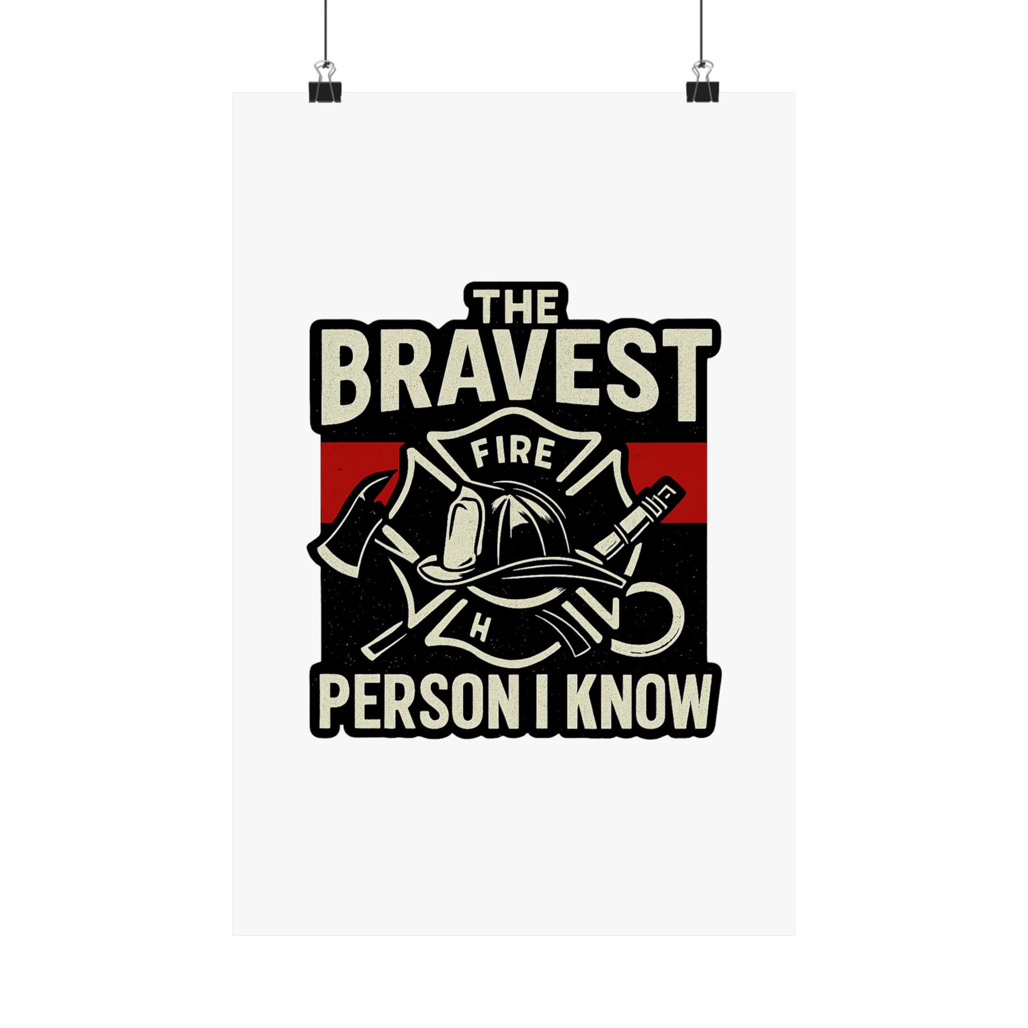 Firefighter Gift Wall Art Print, Bravest Person I Know Quote Poster, Thin Red Line Decor, Fireman Appreciation Thank You