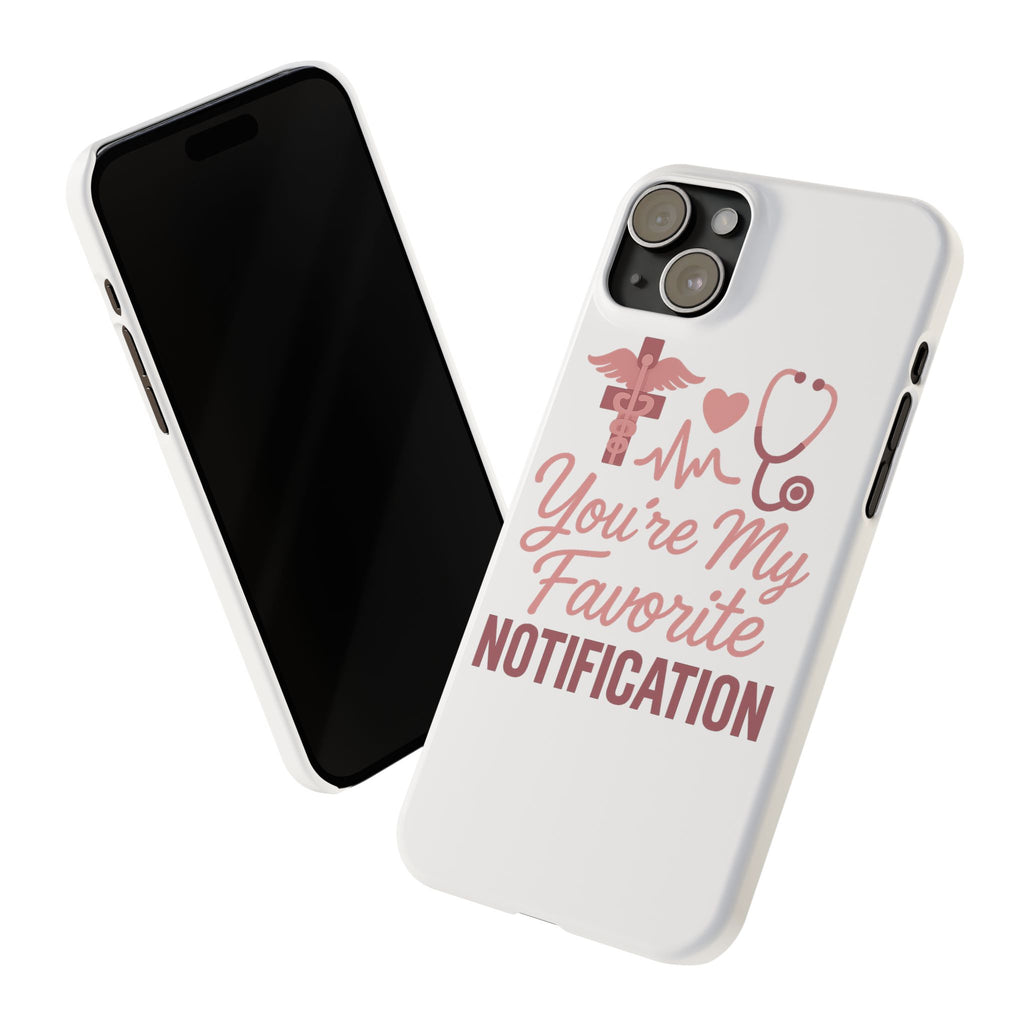 You're My Favorite Notification Phone Case Medical Nurse Doctor Gift Heartbeat Stethoscope Cute Romantic Healthcare Worker Pink