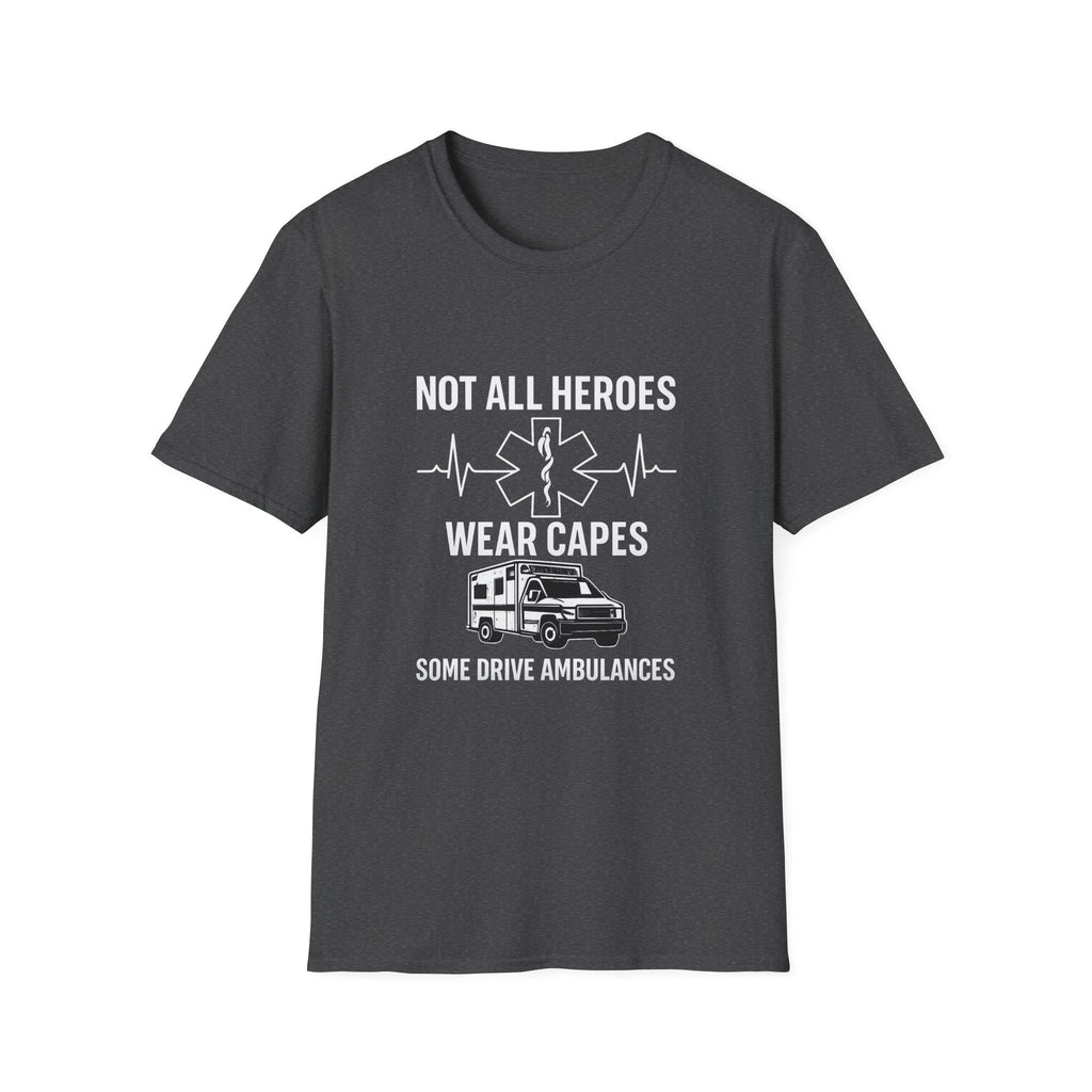 Not All Heroes Wear Capes Some Drive Ambulances Shirt, EMS Paramedic Gift, EMT Appreciation Tee, Star of Life, Thin White Line