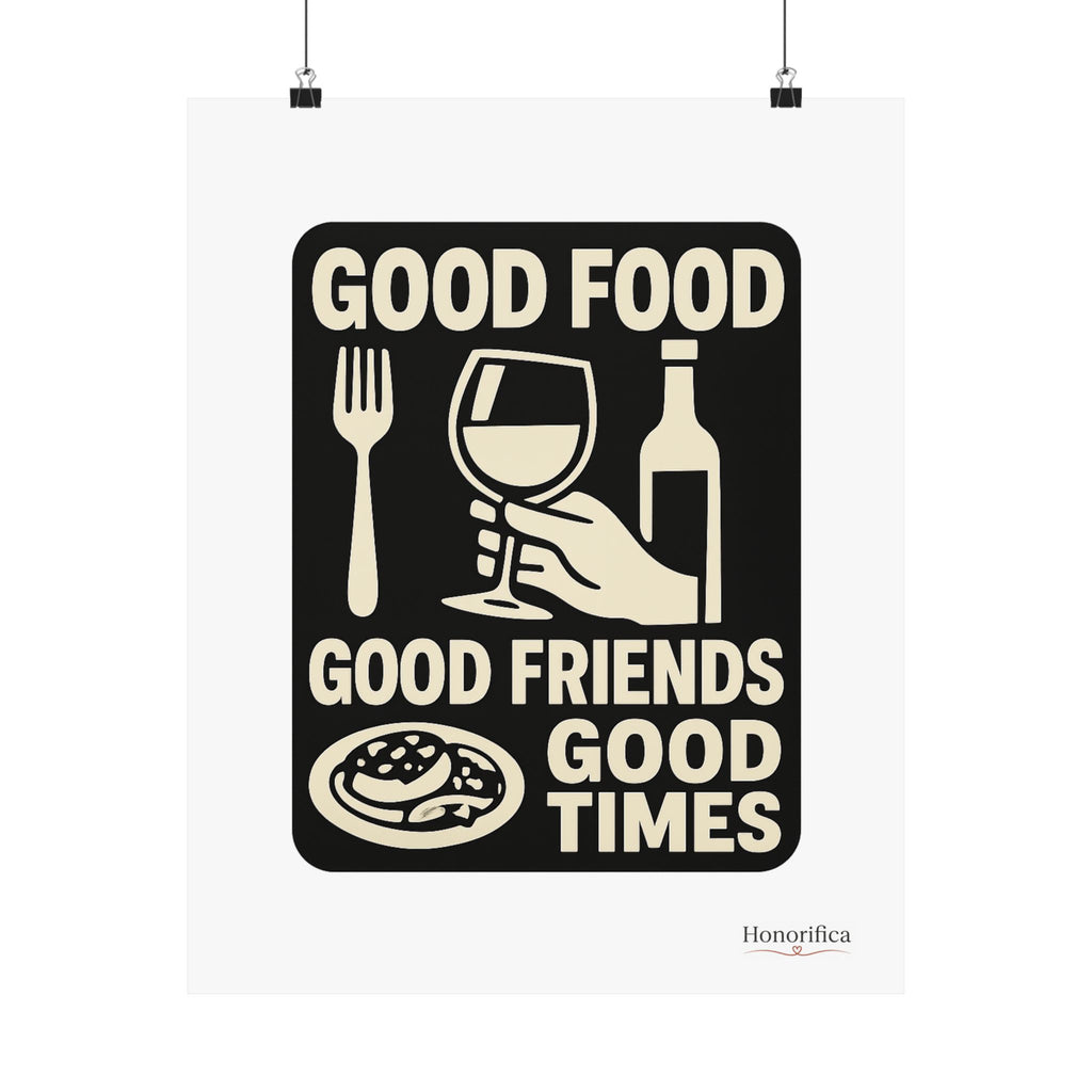 Good Food Good Friends Good Times Poster, Kitchen Wall Art, Dining Room Decor, Friendship Quote Print, Hostess Gift Wine Lover