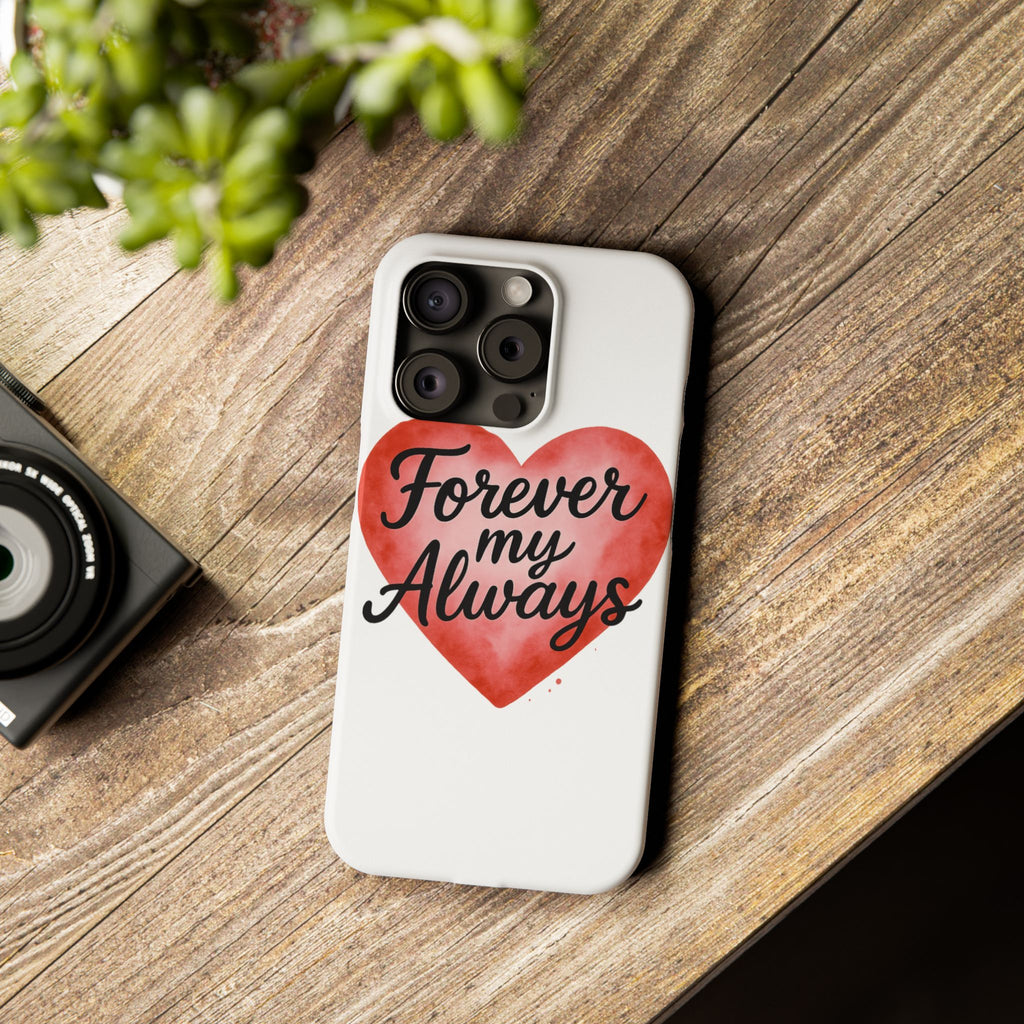 Forever My Always Watercolor Heart Phone Case | Romantic Anniversary Gift for Her | Love Quote Phone Cover | Girlfriend Wife Gift