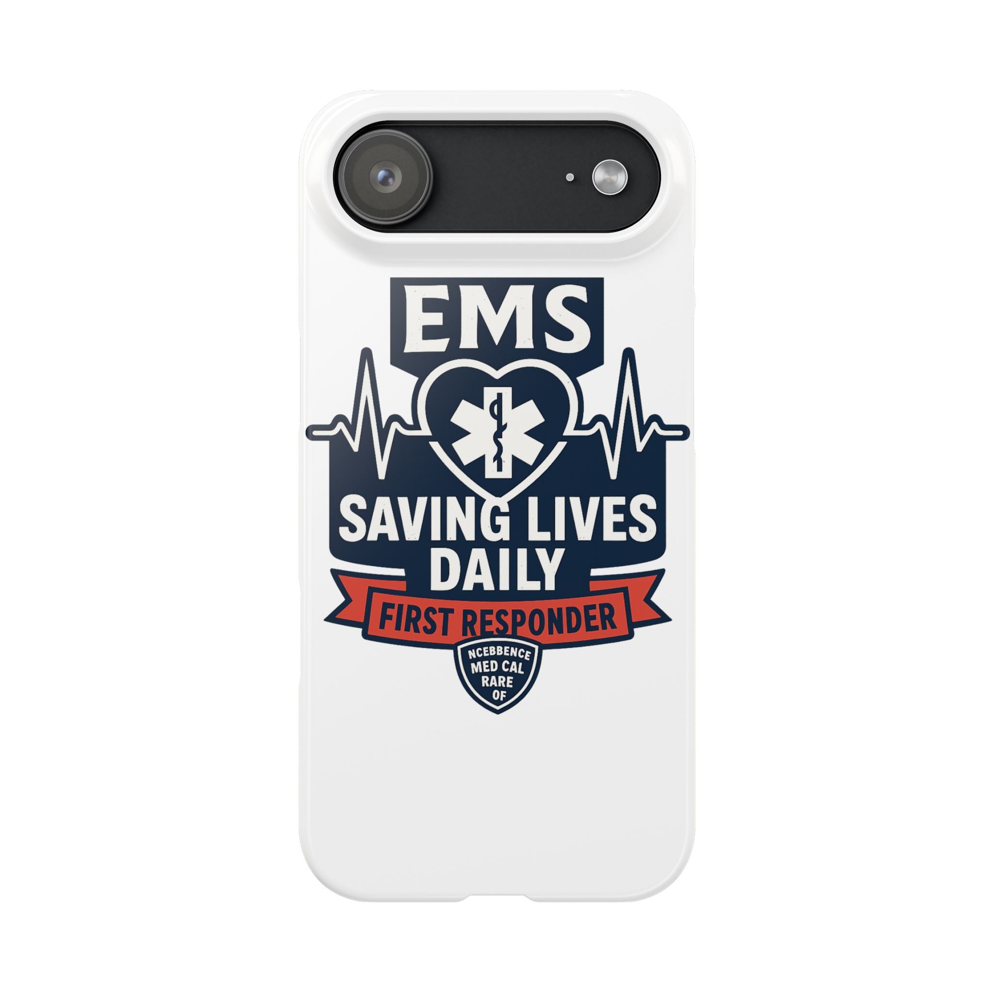 EMS Phone Case Paramedic Gift EMT Star of Life Heartbeat Saving Lives Daily First Responder Appreciation Medical Hero