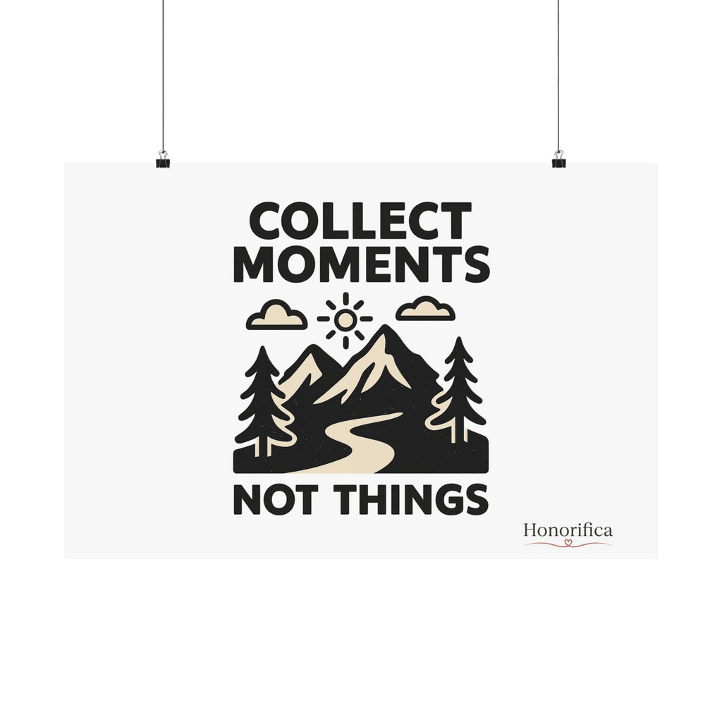 Collect Moments Not Things Mountain Poster, Travel Quote Wall Art, Adventure Gift, Minimalist Nature Print, Wanderlust Home Decor