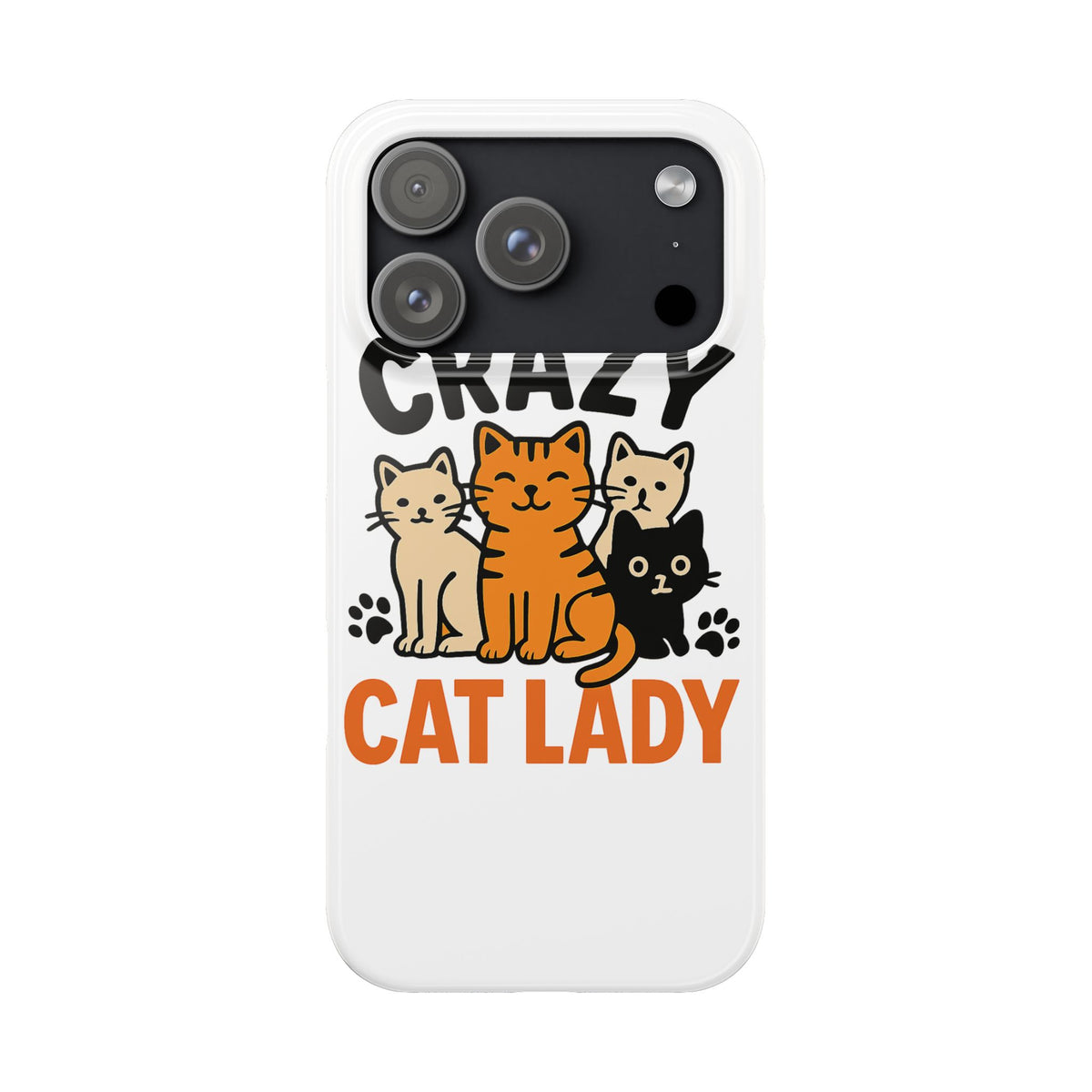 Crazy Cat Lady Phone Case, Funny Cat Lover Gift, Cat Mom Phone Case, Cat Lady Birthday Gift, Cute Cat Phone Case for Women
