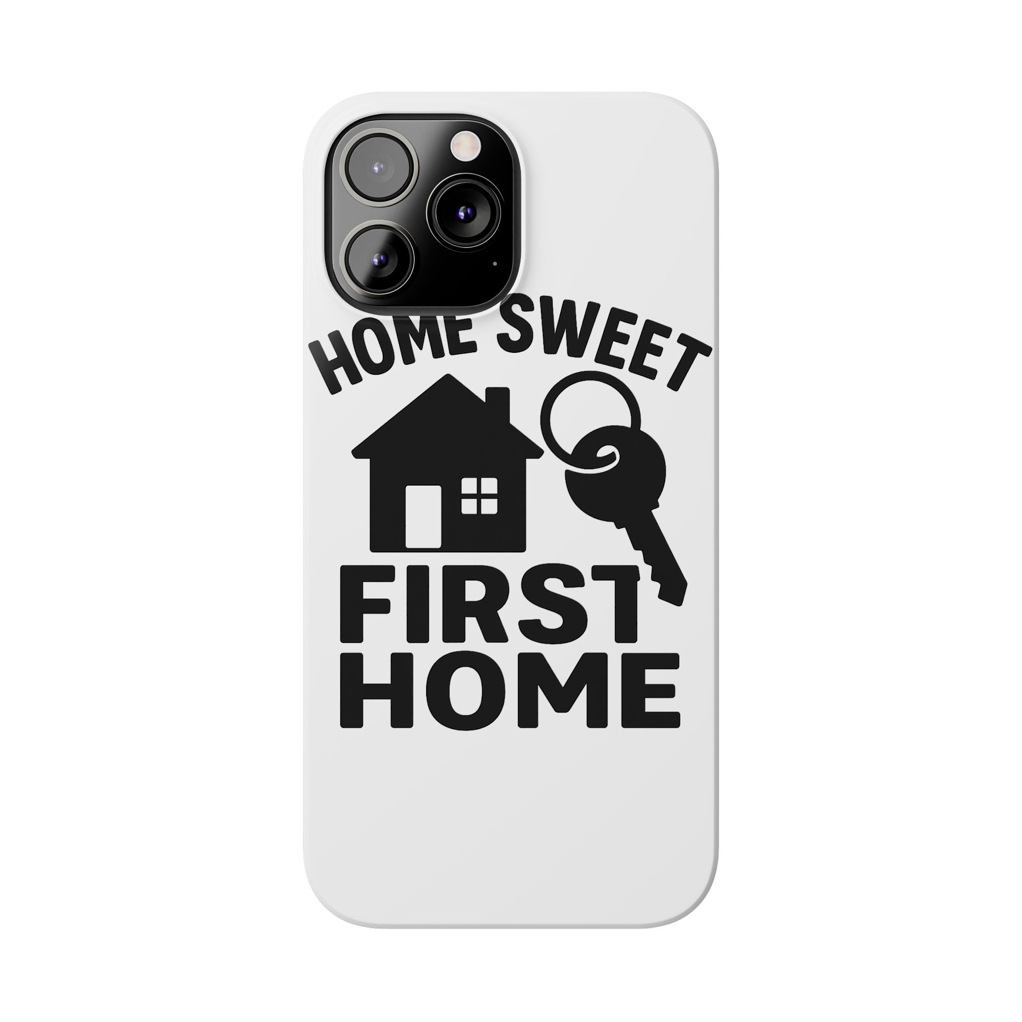 First Home Phone Case New Homeowner Gift Housewarming Present House Keys Milestone Typography Home Sweet First Home Decor
