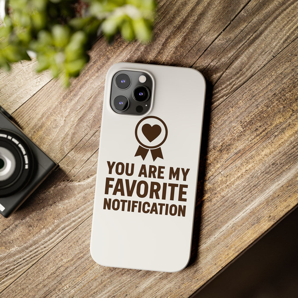 You Are My Favorite Notification Phone Case, Romantic Anniversary Gift for Boyfriend Girlfriend, Cute Couple Phone Case Love Gift