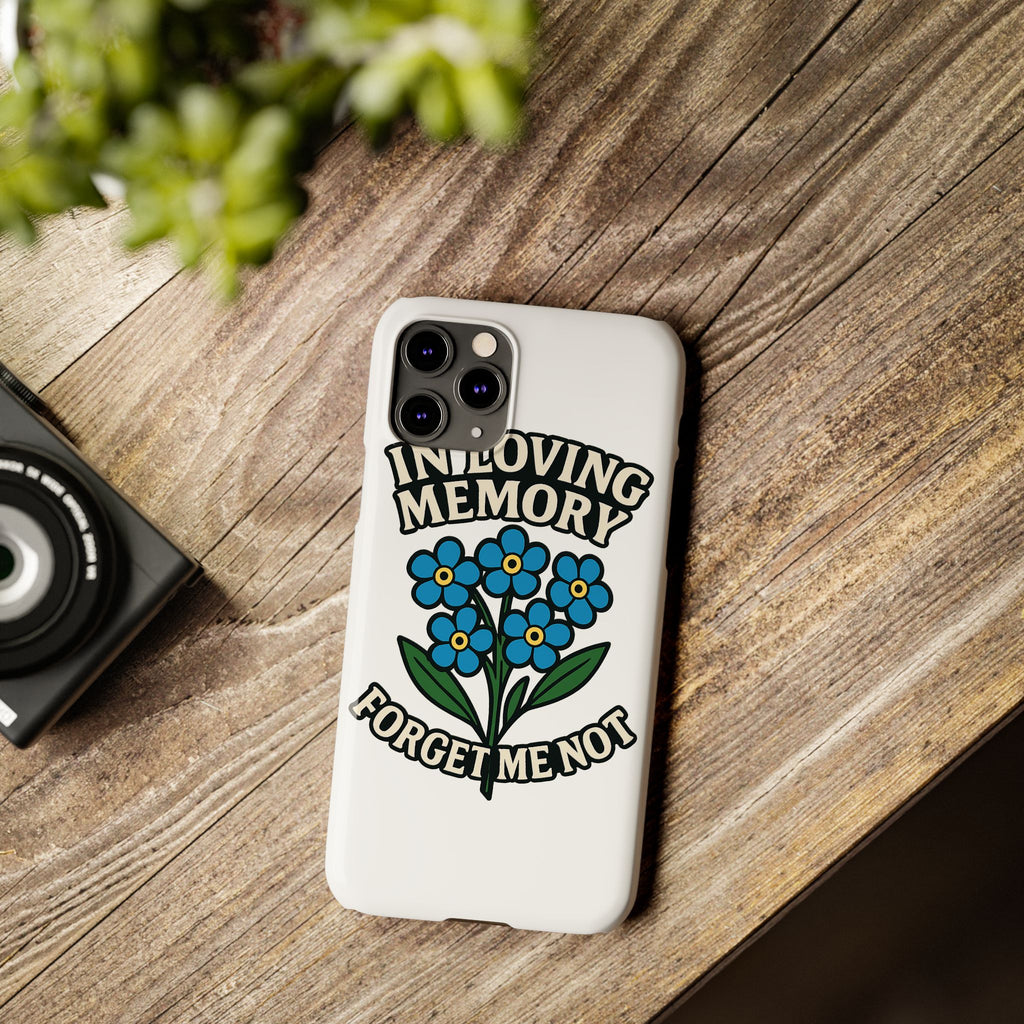 In Loving Memory Phone Case Forget Me Not Flowers Memorial Gift Remembrance Sympathy Tribute Case Bereavement Gift Loss of Mom