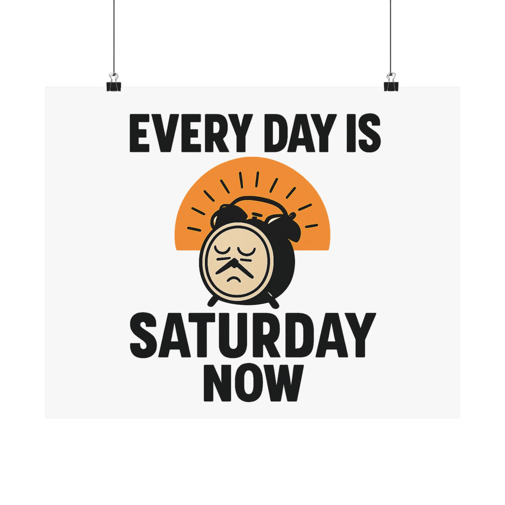 Retirement Gift Every Day is Saturday Now Poster, Funny Retirement Party Decor, Coworker Retirement Gift, Retirement Wall Art