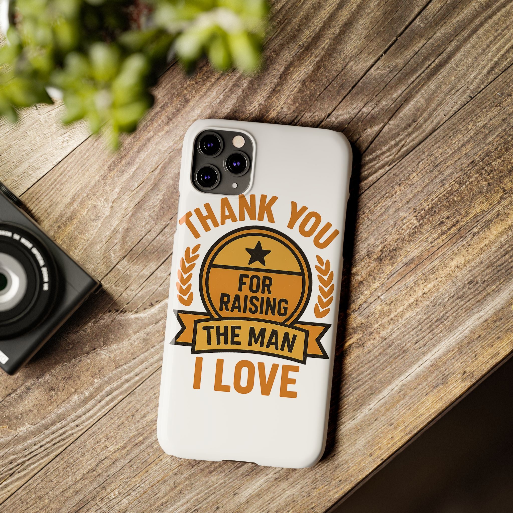 Thank You For Raising The Man I Love Phone Case Gift for Mother in Law from Daughter in Law MIL Birthday Mothers Day Present