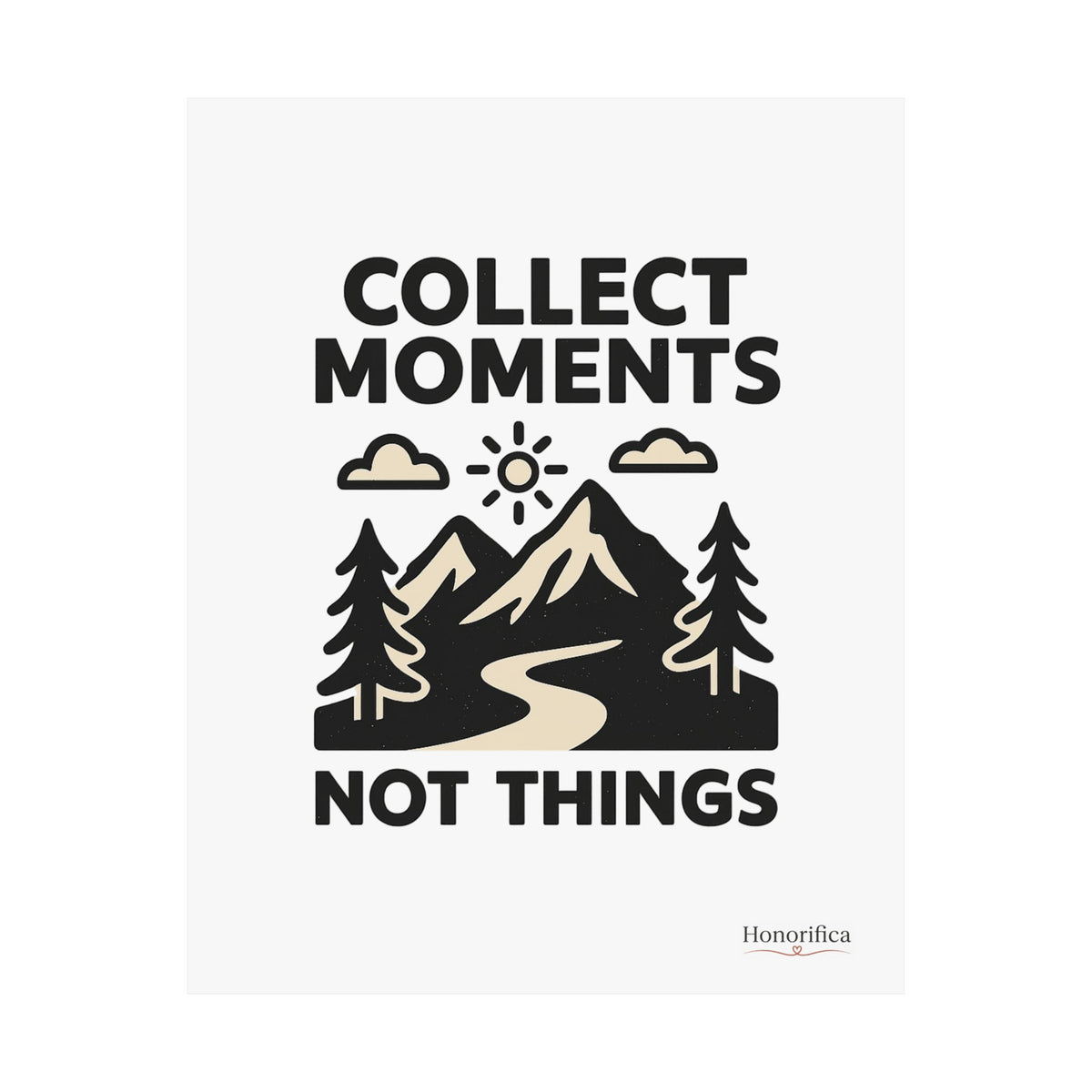 Collect Moments Not Things Mountain Poster, Travel Quote Wall Art, Adventure Gift, Minimalist Nature Print, Wanderlust Home Decor