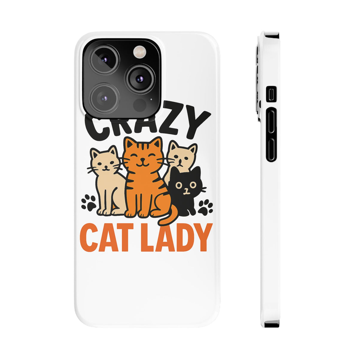 Crazy Cat Lady Phone Case, Funny Cat Lover Gift, Cat Mom Phone Case, Cat Lady Birthday Gift, Cute Cat Phone Case for Women