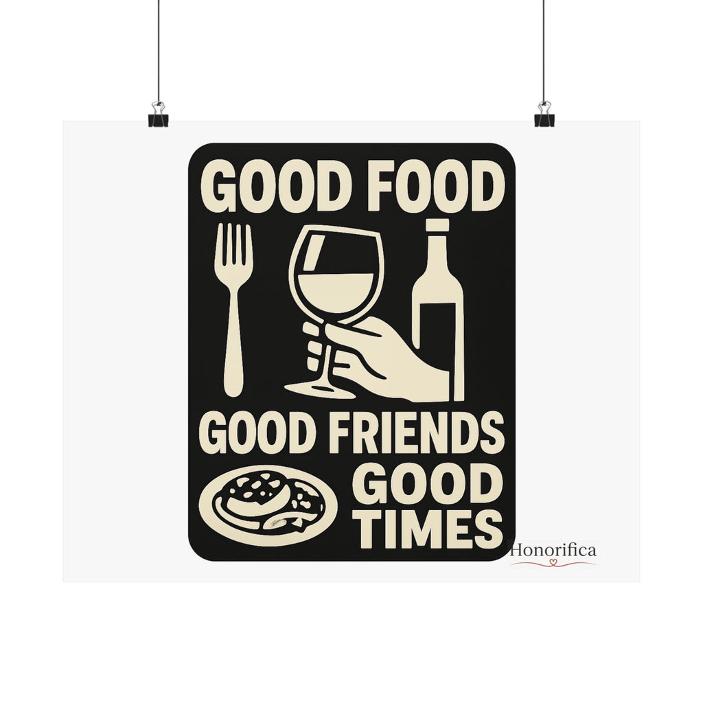 Good Food Good Friends Good Times Poster, Kitchen Wall Art, Dining Room Decor, Friendship Quote Print, Hostess Gift Wine Lover