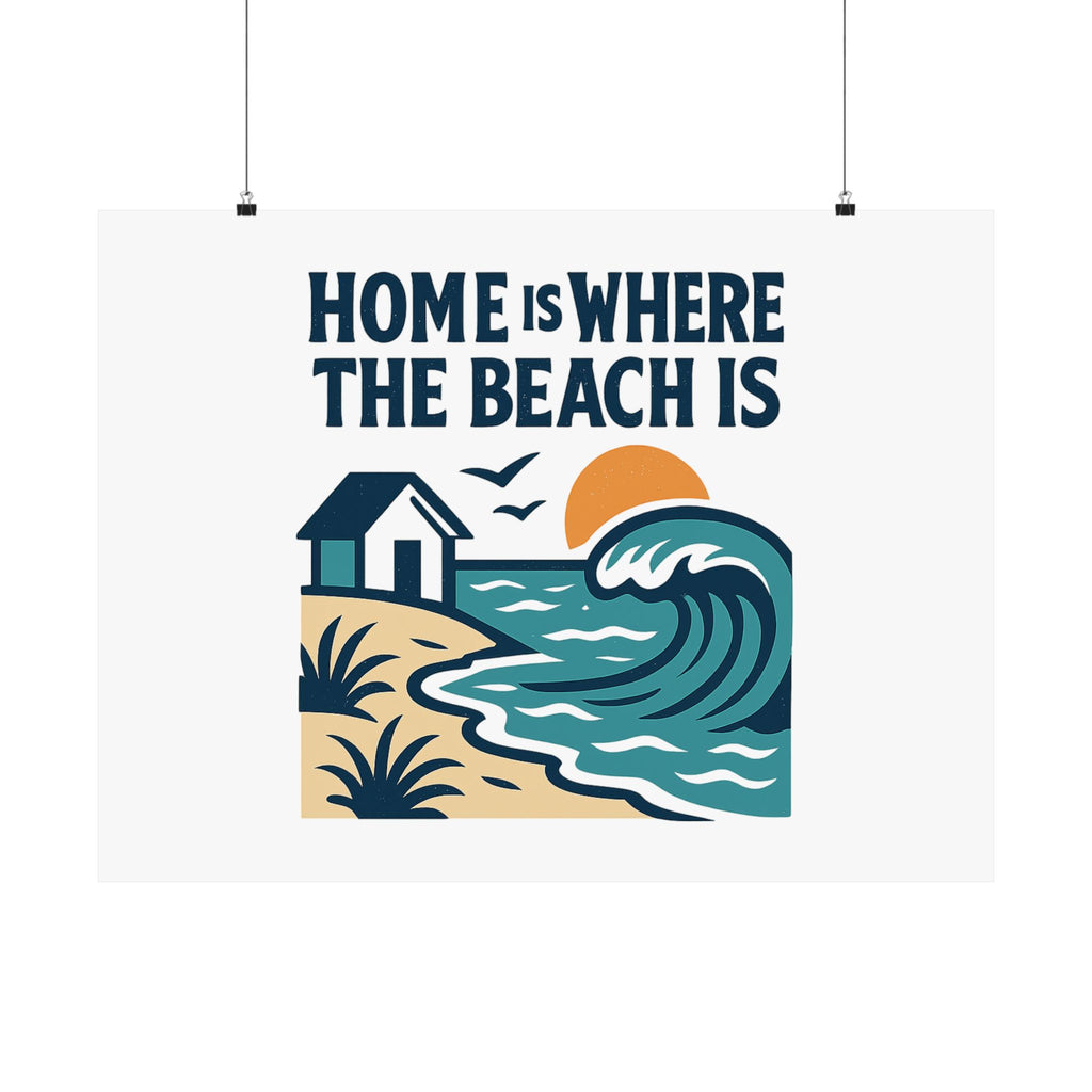 Home Is Where The Beach Is Poster, Coastal Wall Art, Beach House Decor, Ocean Lover Gift, Nautical Print, Seaside Living