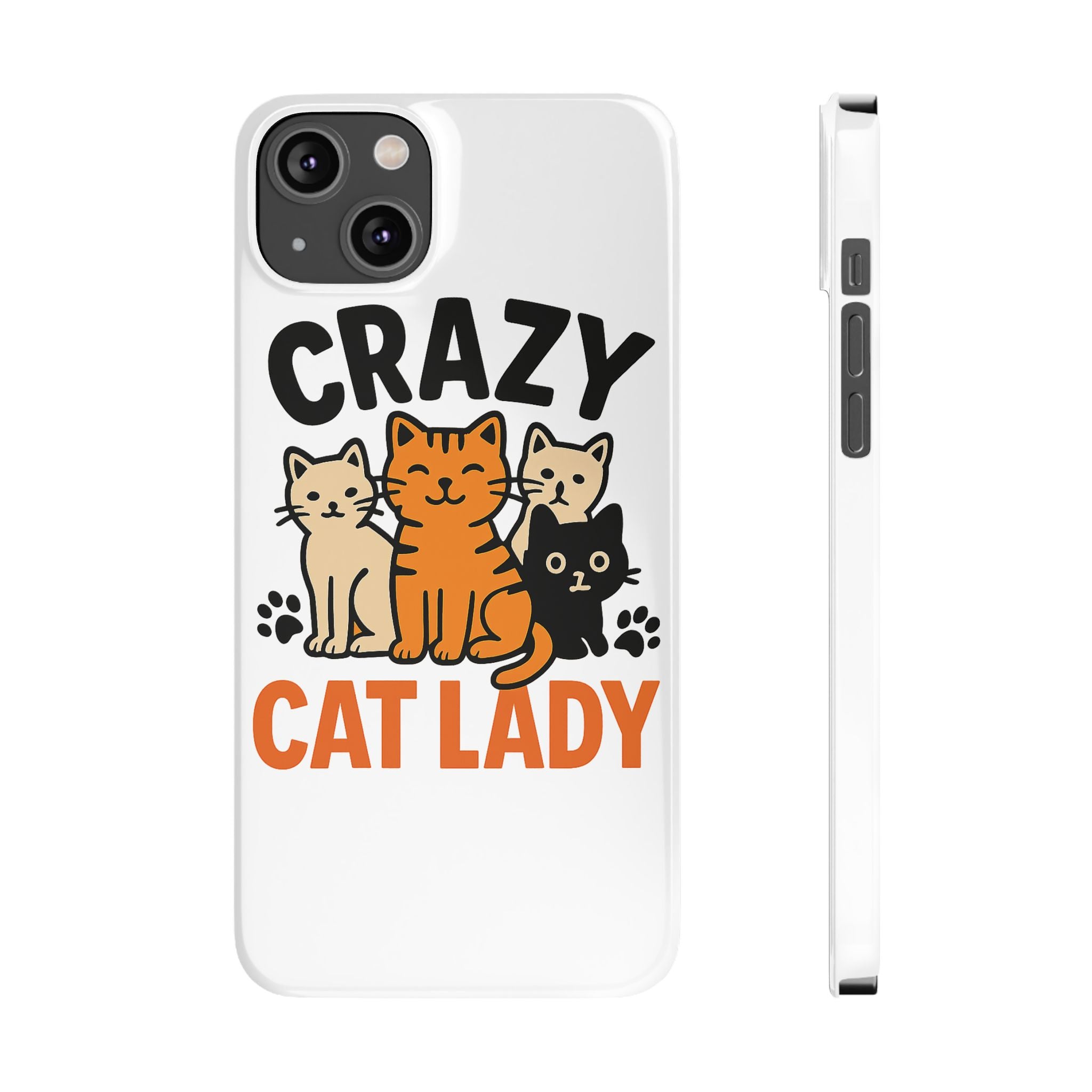 Crazy Cat Lady Phone Case, Funny Cat Lover Gift, Cat Mom Phone Case, Cat Lady Birthday Gift, Cute Cat Phone Case for Women