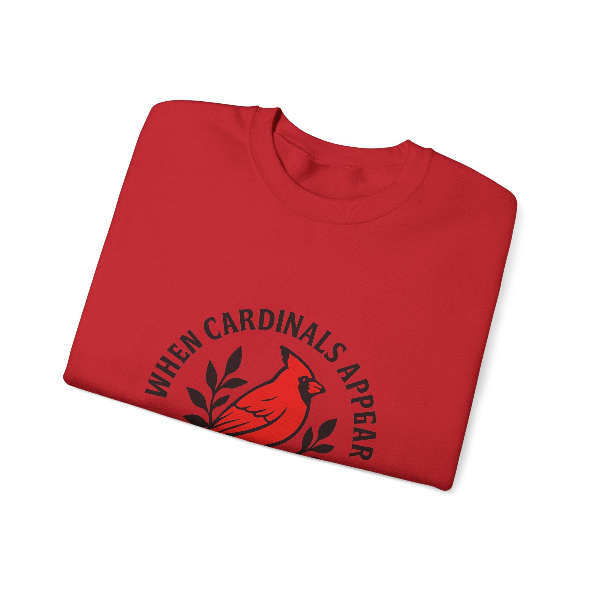 Cardinal Memorial Sweatshirt When Cardinals Appear Loved Ones Are Near Grief Gift Loss of Loved One Remembrance Sympathy Comfort