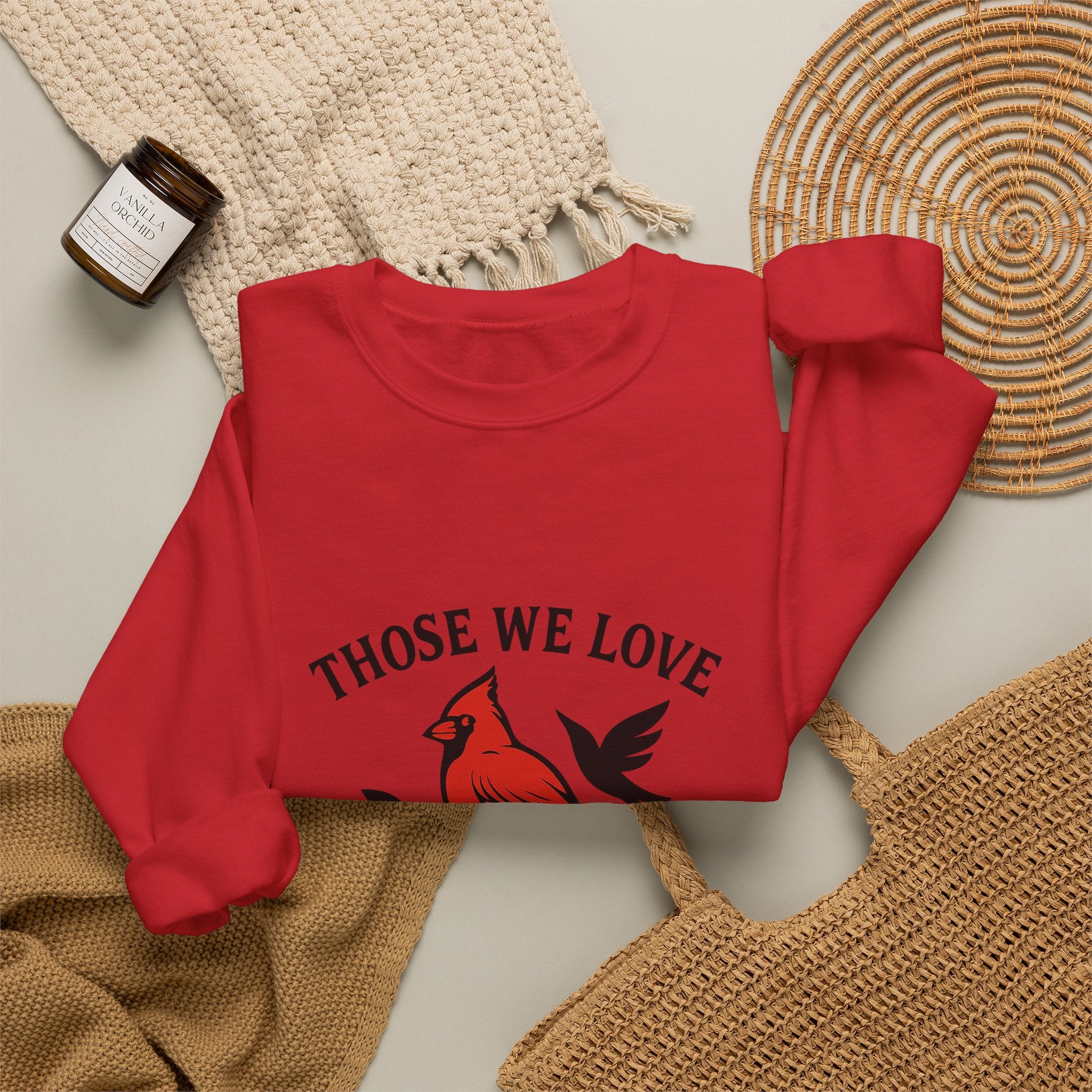 Cardinal Memorial Sweatshirt Loss of Loved One Grief Gift Sympathy Sweatshirt Those We Love Don't Go Away Remembrance Shirt