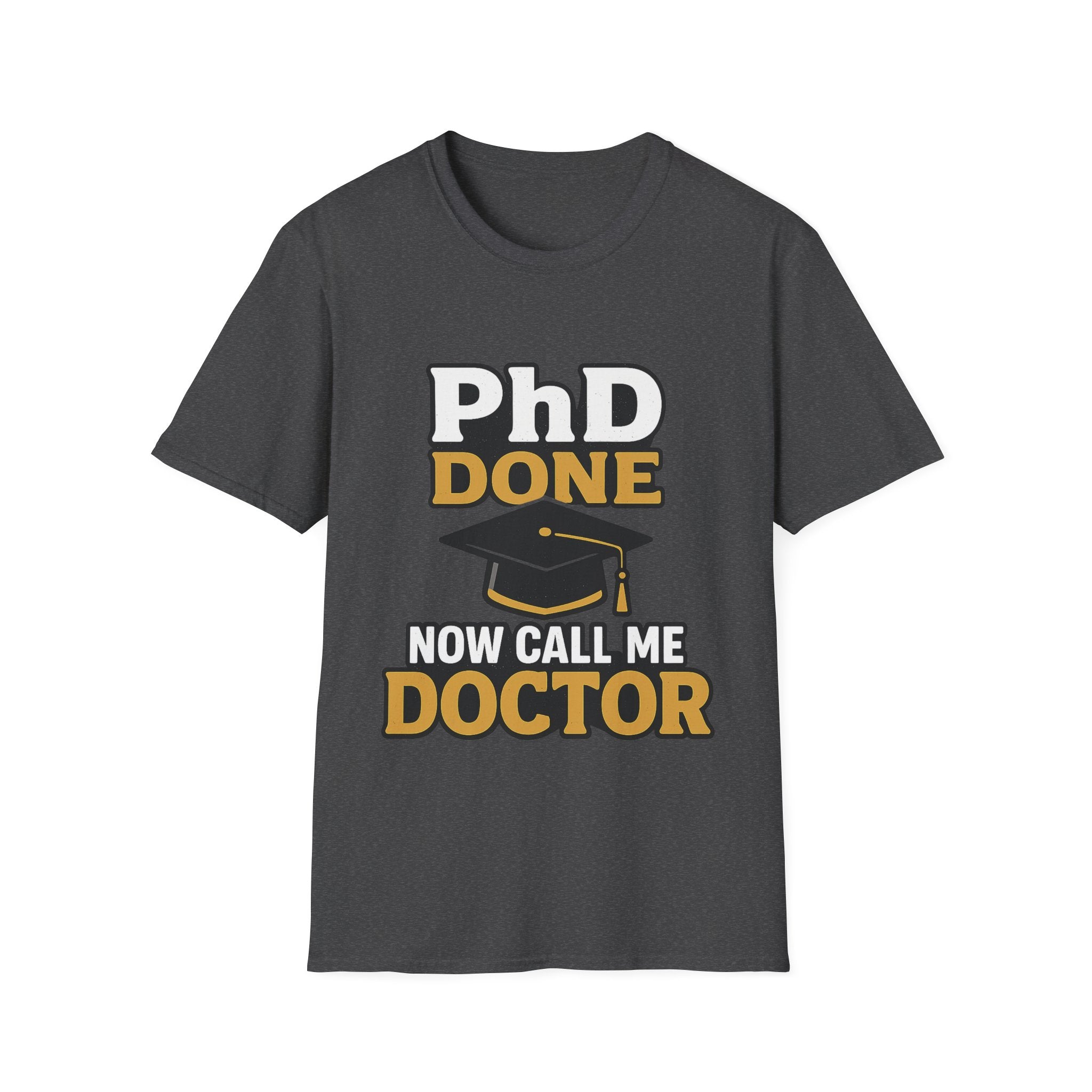 PhD Done Now Call Me Doctor T-Shirt, Doctorate Graduation Gift, PhD Graduate Shirt, Doctor Degree Celebration Tee, Academic Achievement
