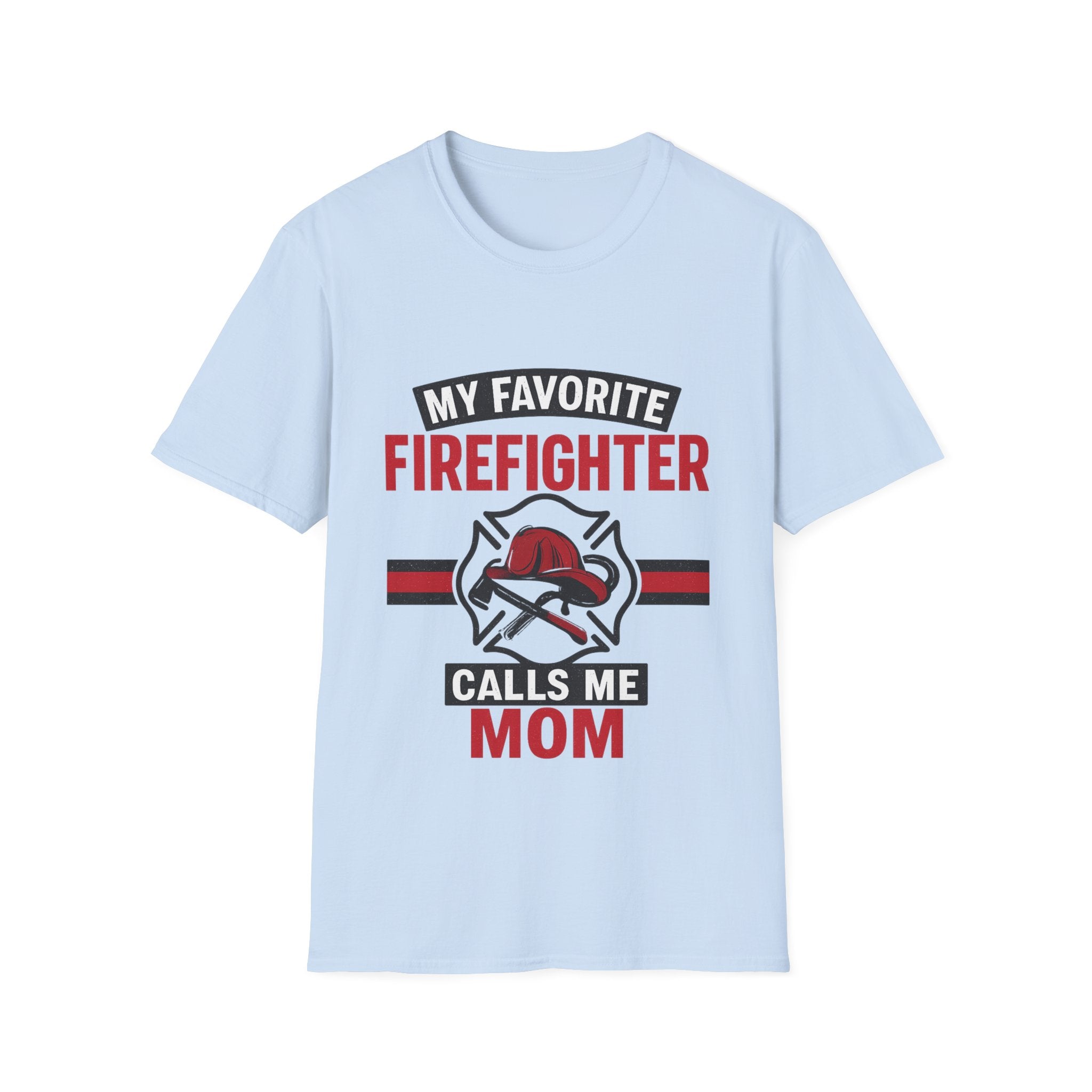 My Favorite Firefighter Calls Me Mom Shirt, Firefighter Mom Gift, Mother's Day Shirt, Proud Fire Mom Tee, Fireman Mom T-Shirt