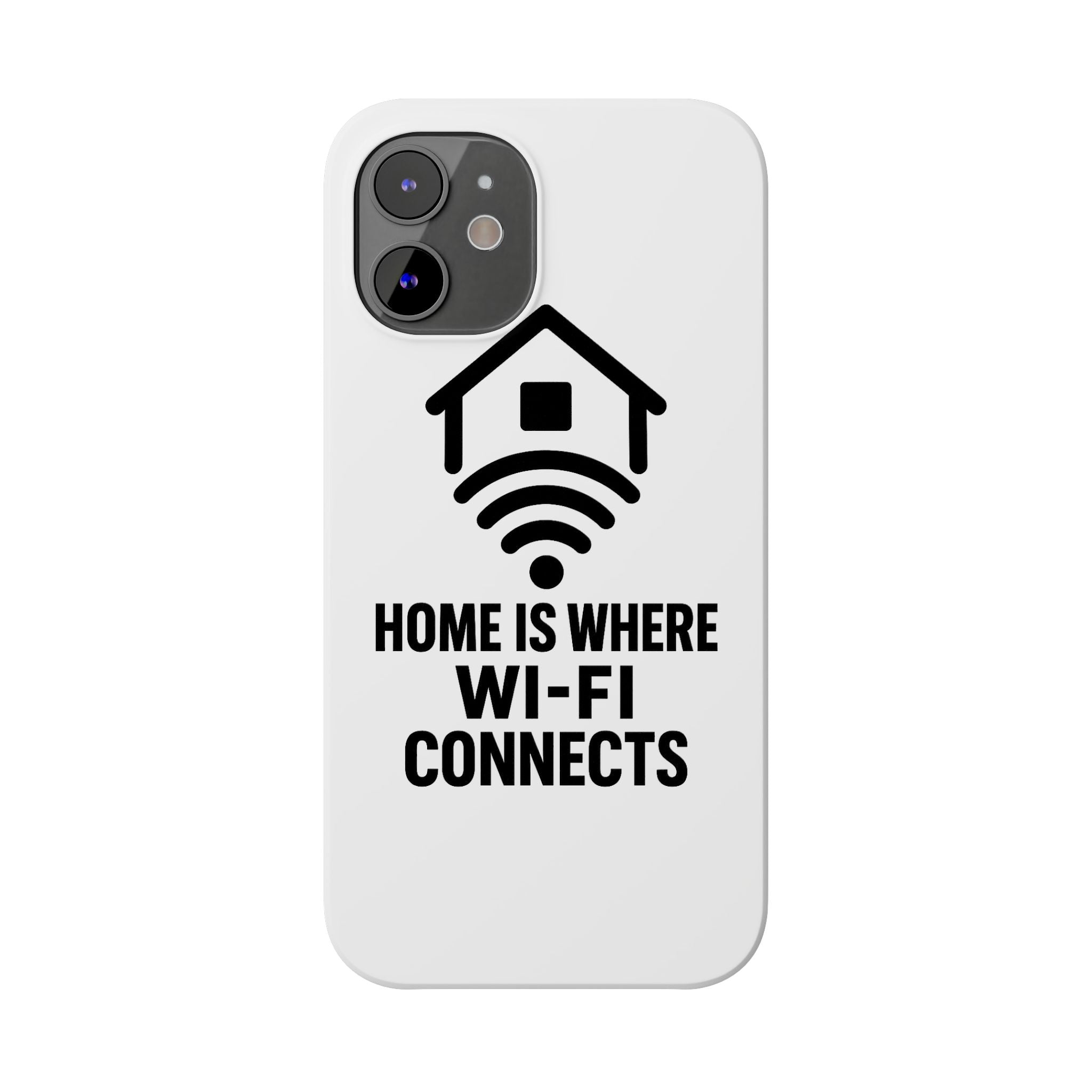 Home Is Where WiFi Connects Phone Case Funny Millennial Gift Tech Lover Housewarming Present Modern Minimalist Humor Gift