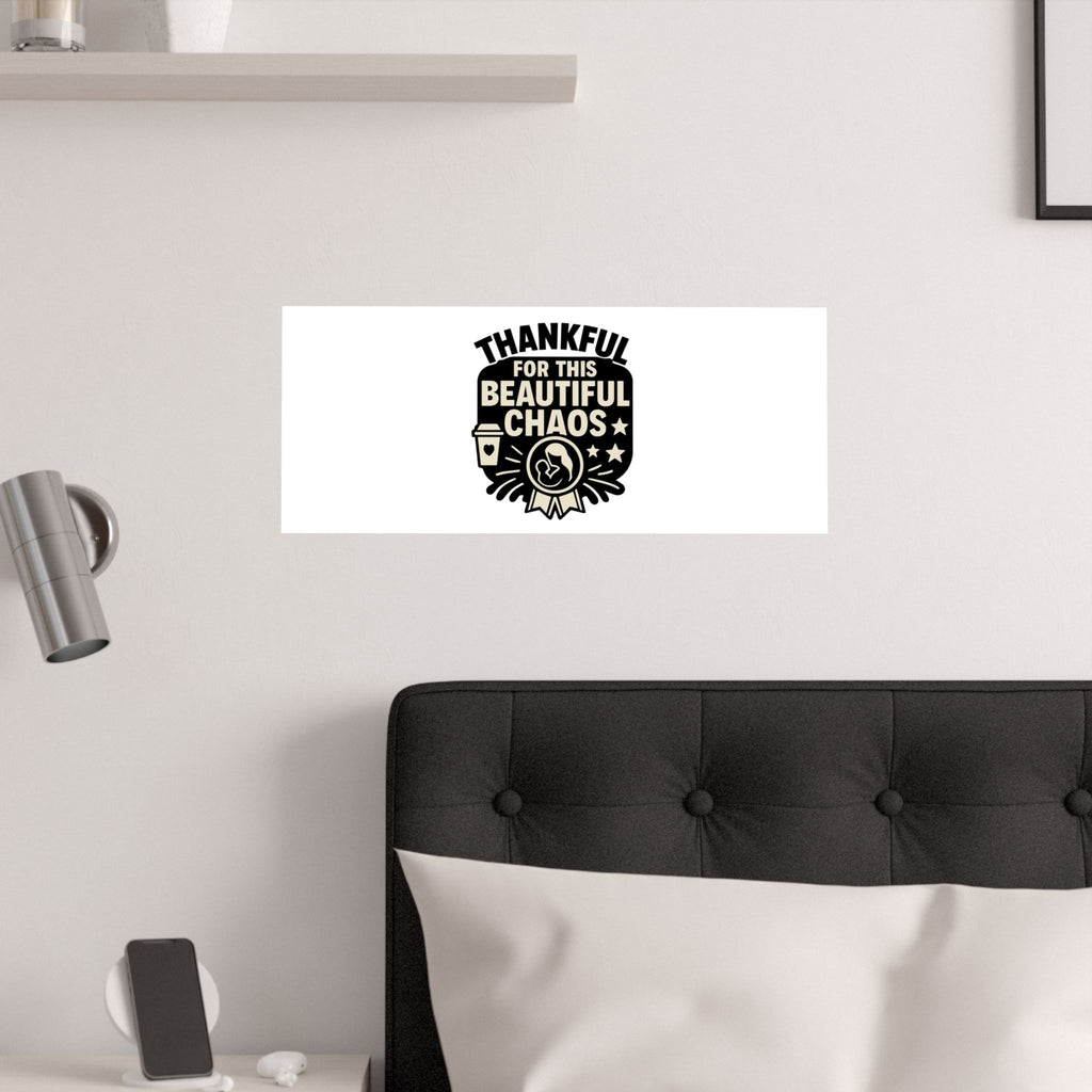 Thankful For This Beautiful Chaos Print, Motherhood Gift, Mom Life Quote Poster, Mother's Day Gift, New Mom Present, Gratitude Wall Art