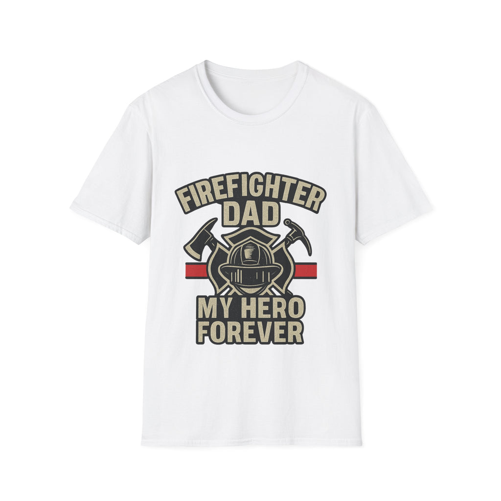Firefighter Dad My Hero Forever Shirt