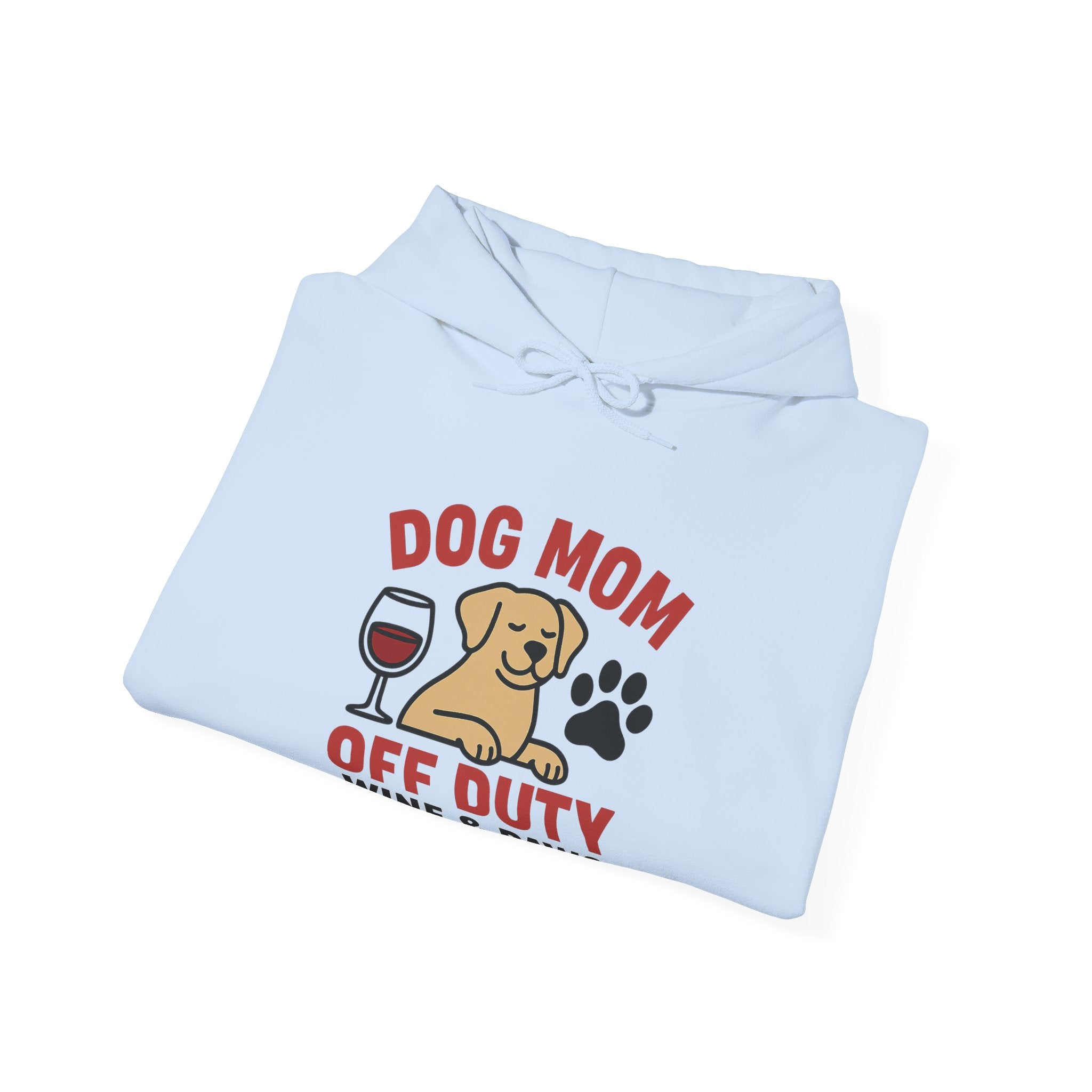 Dog Mom Off Duty Hoodie, Wine & Paws Sweatshirt, Funny Dog Lover Gift, Pet Mom Clothing, Dog Mama Hoodie, Dog Owner Gift
