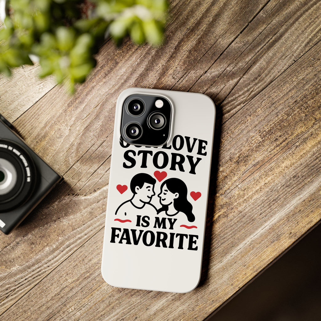 Love Story Phone Case Anniversary Gift for Wife Girlfriend Romantic Quote Couple iPhone Samsung Case Valentine's Day Gift