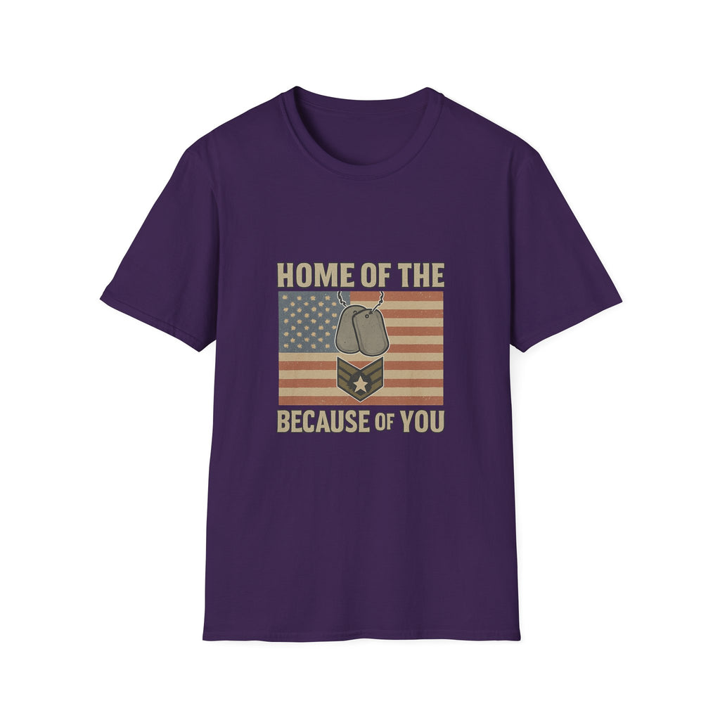 Home of the Brave Because of You Shirt, Military Appreciation Tshirt, Veterans Day Shirt, Support Our Troops, Patriotic Gift